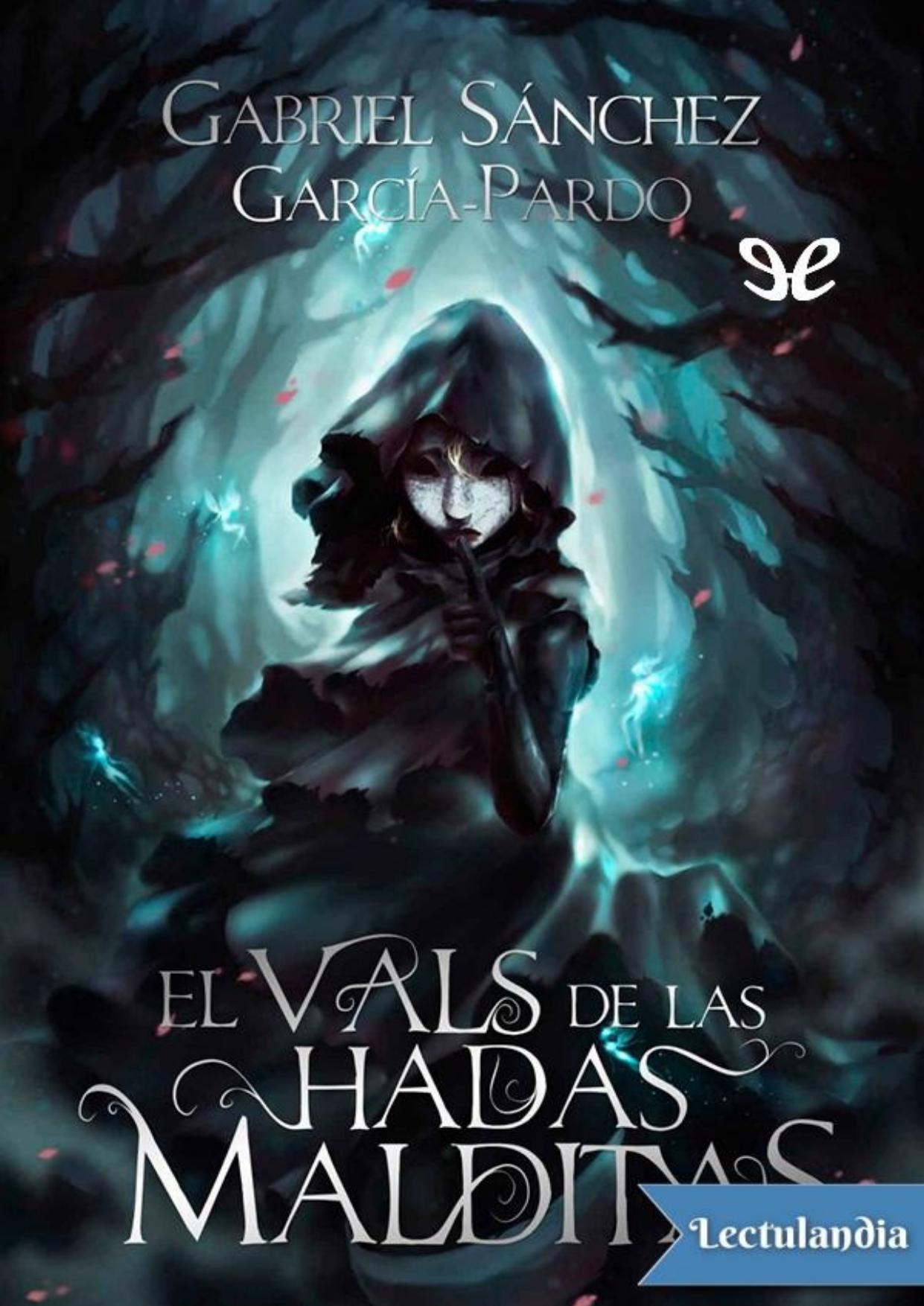 El vals de las hadas malditas de Gabriel Sánchez García-Pardo, portada del libro