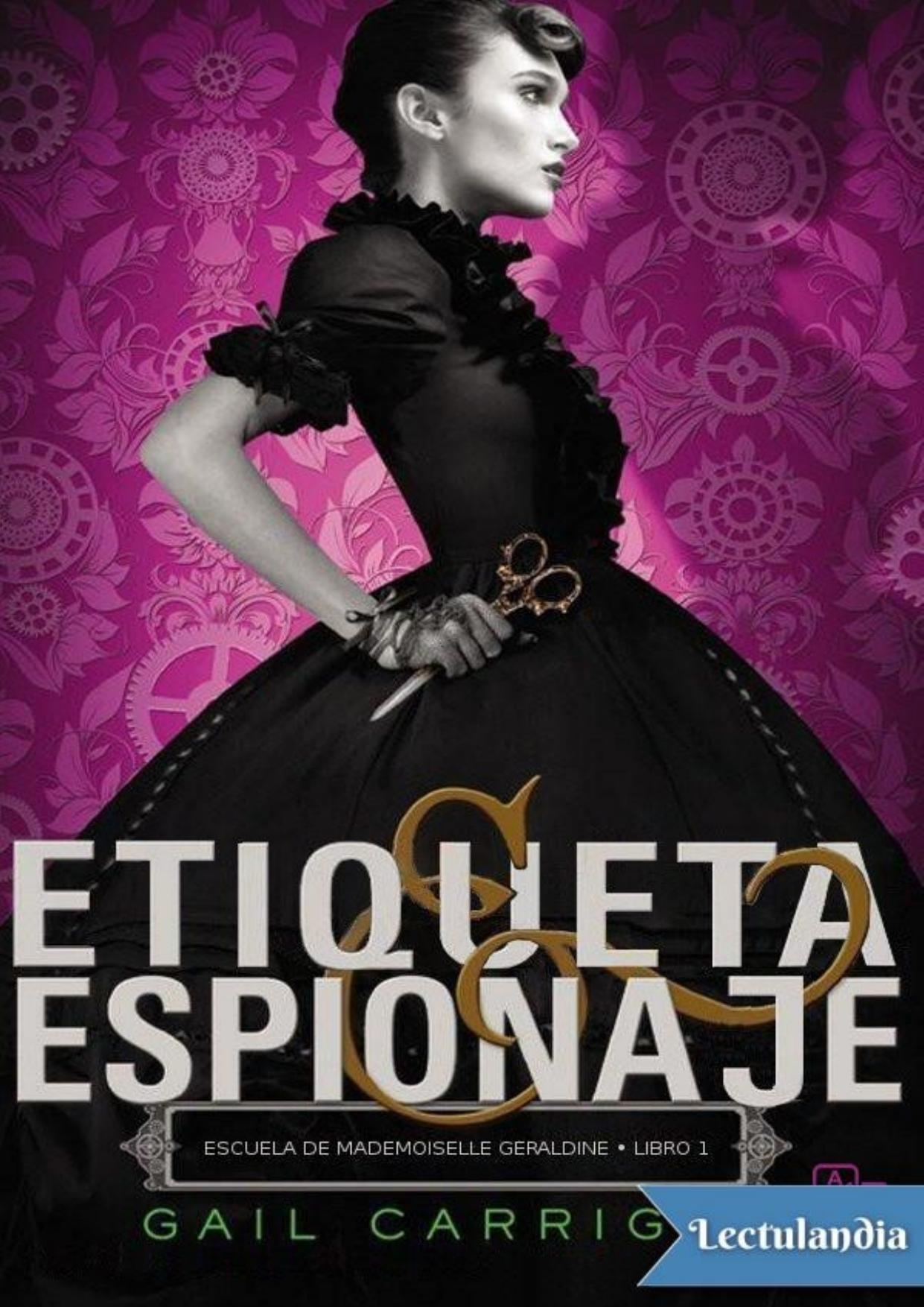 Etiqueta y espionaje de Gail Carriger, portada del libro