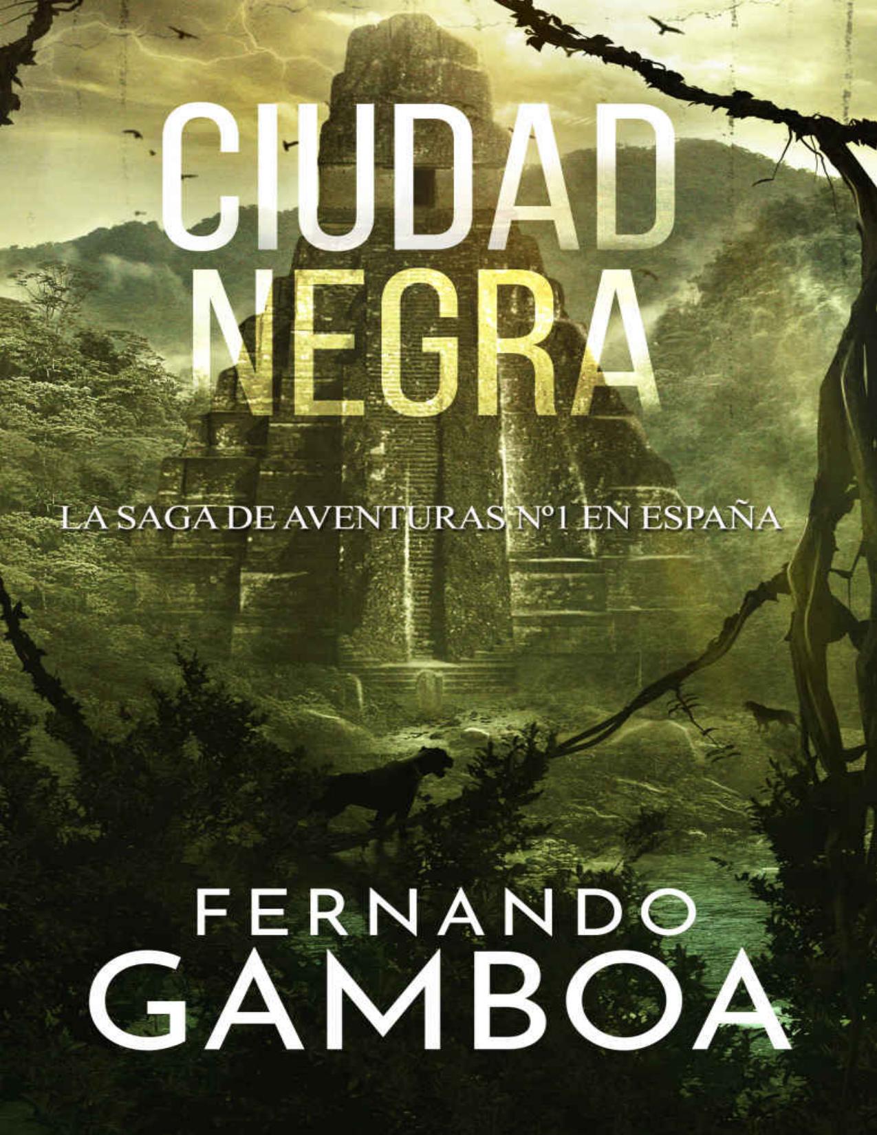 CIUDAD NEGRA: La última ciudad perdida. (Las aventuras de Ulises Vidal nº 2) de Fernando Gamboa, portada del libro