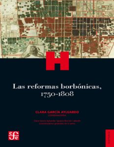 Portada de Las reformas borbónicas, 1750-1808