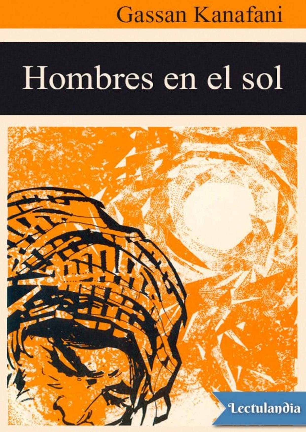 Hombres en el sol de Gassan Kanafani, portada del libro