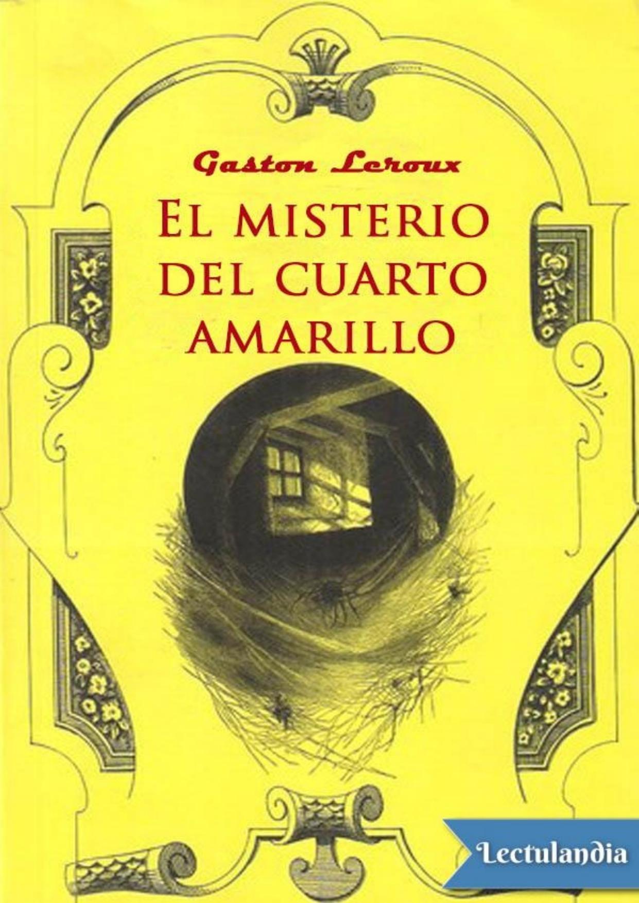 El misterio del cuarto amarillo de Gaston Leroux, portada del libro