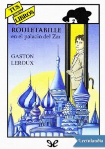 Portada de Rouletabille en el palacio del zar