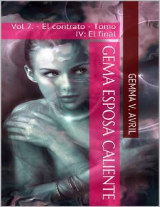 Portada de Gema Esposa Caliente: Vol 7. - El contrato - Tomo IV: El final