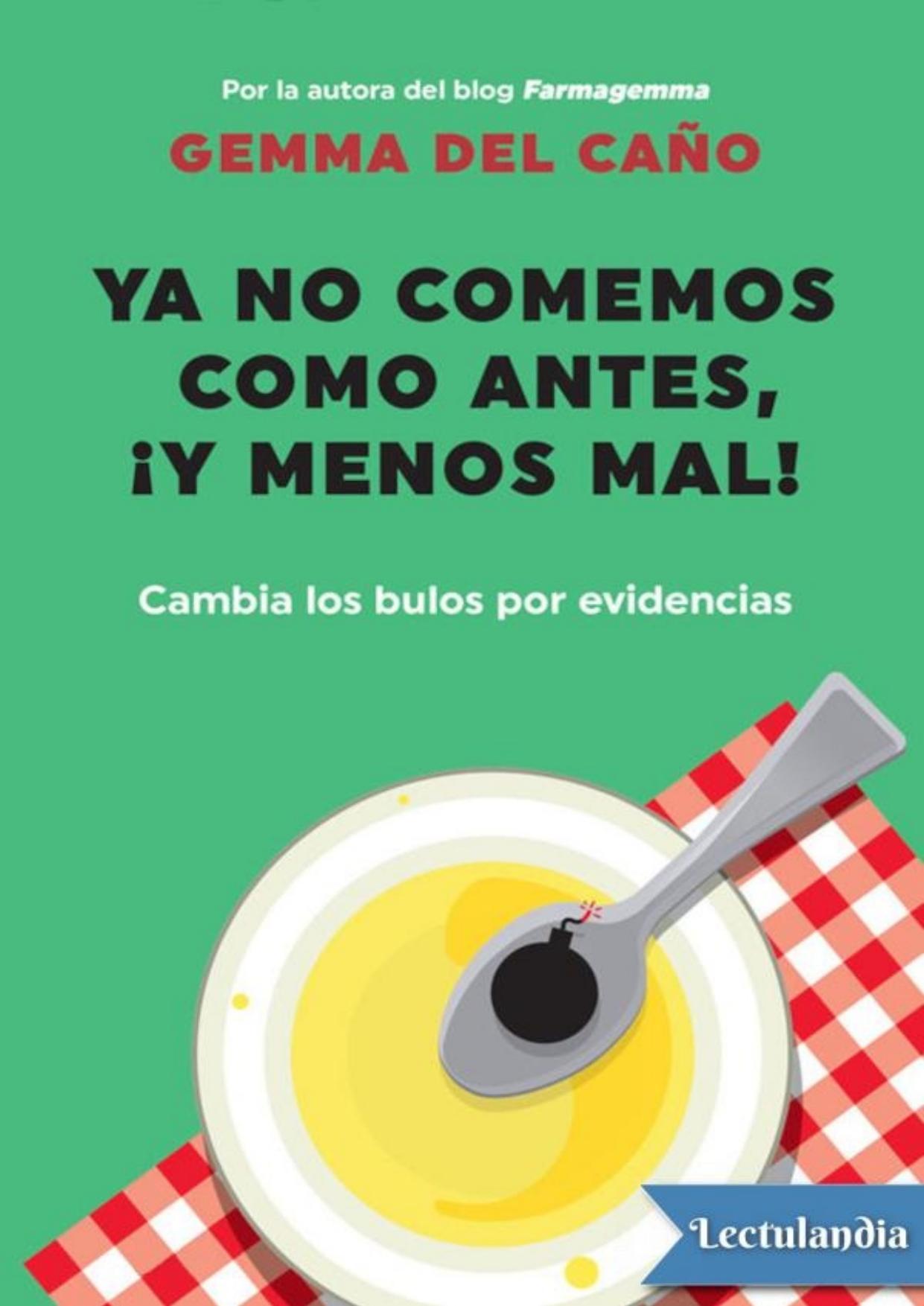 Ya no comemos como antes, ¡y menos mal! de Gemma del Caño, portada del libro