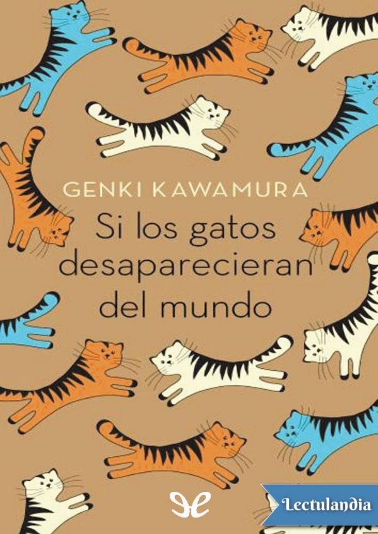 Si los gatos desaparecieran del mundo de Genki Kawamura, portada del libro