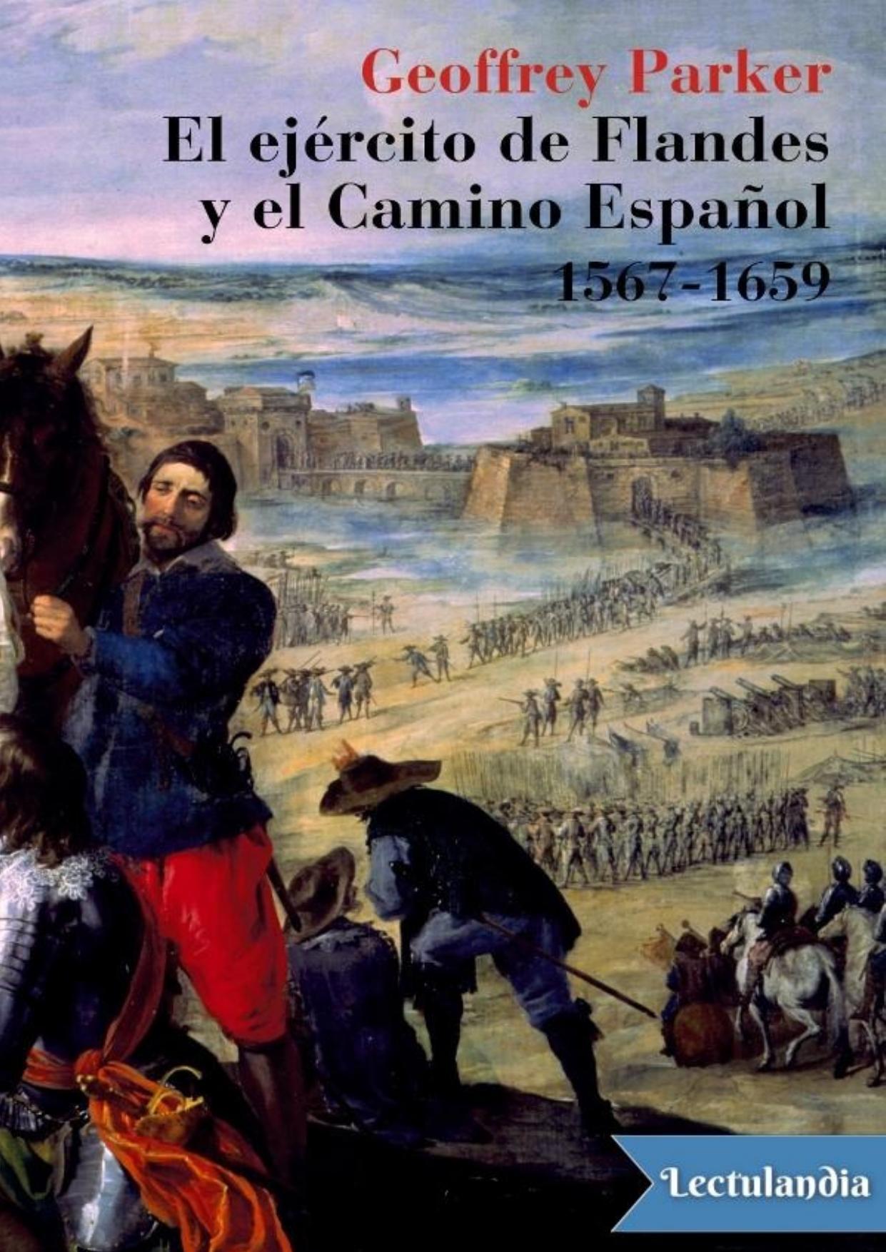 El Ejercito de Flandes y el camino Español 1567-1659 de Geoffrey Parker, portada del libro