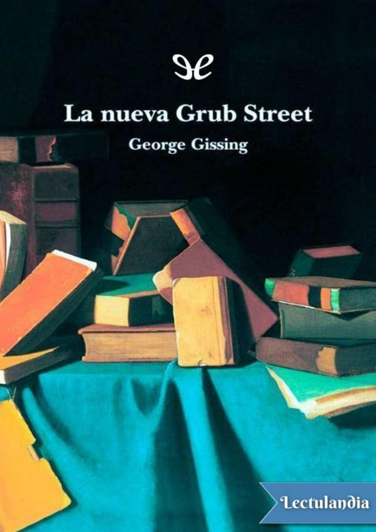 La nueva Grub Street de George Gissing, portada del libro