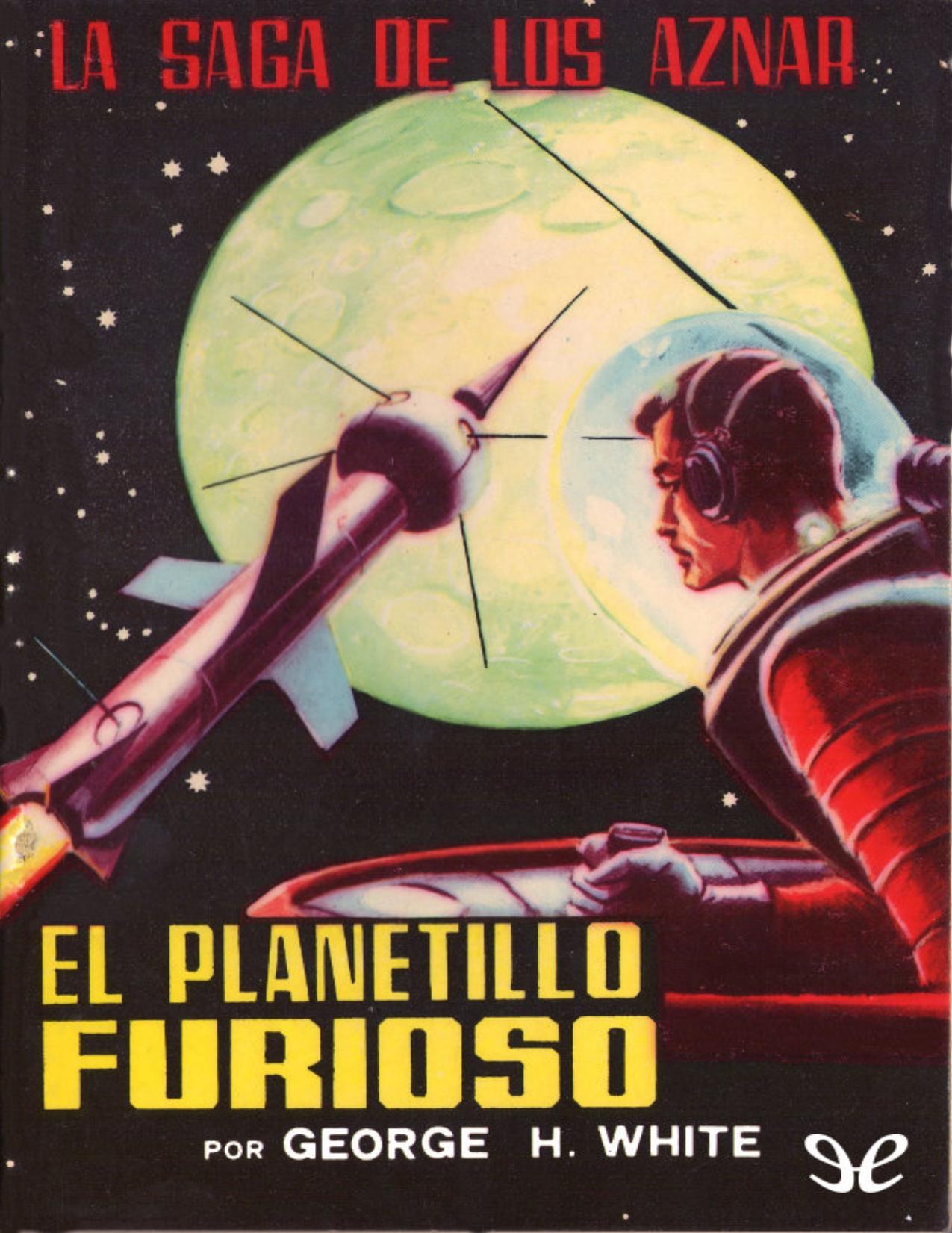 El planetillo furioso de George H. White, portada del libro