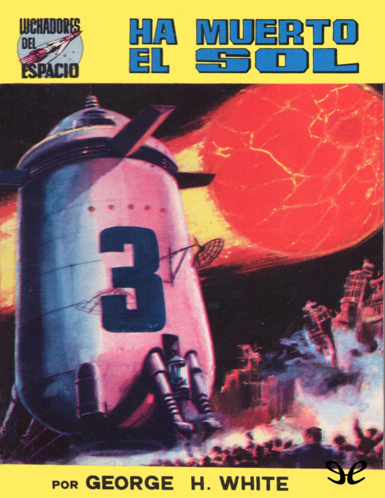 Ha muerto el Sol de George H. White, portada del libro
