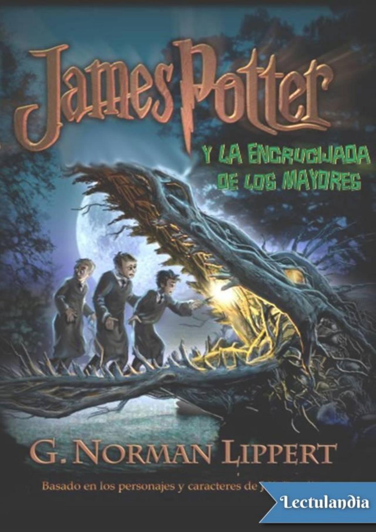 James Potter y la Encrucijada de los Mayores de George Norman Lippert, portada del libro