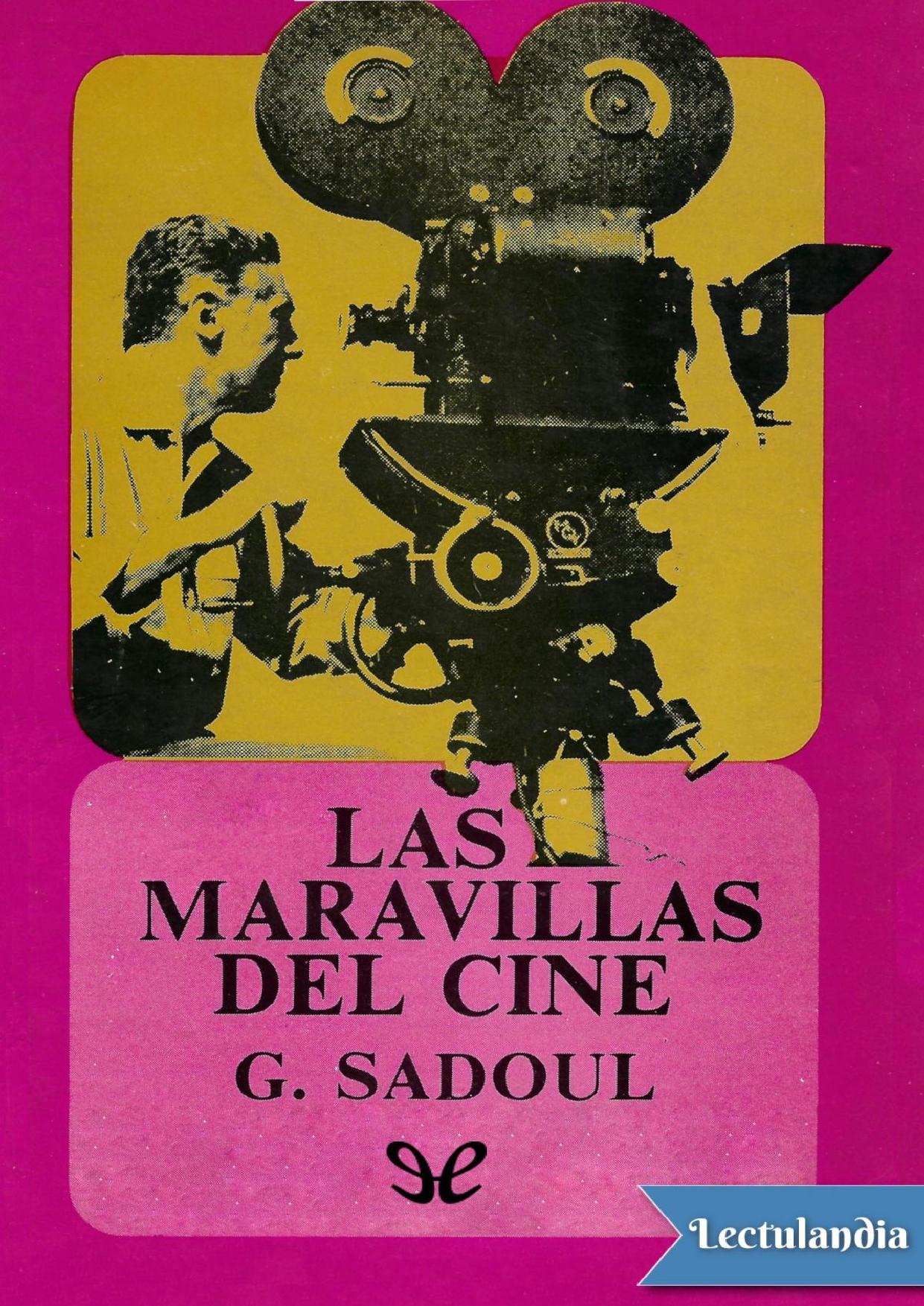 Las maravillas del cine de Georges Sadoul, portada del libro