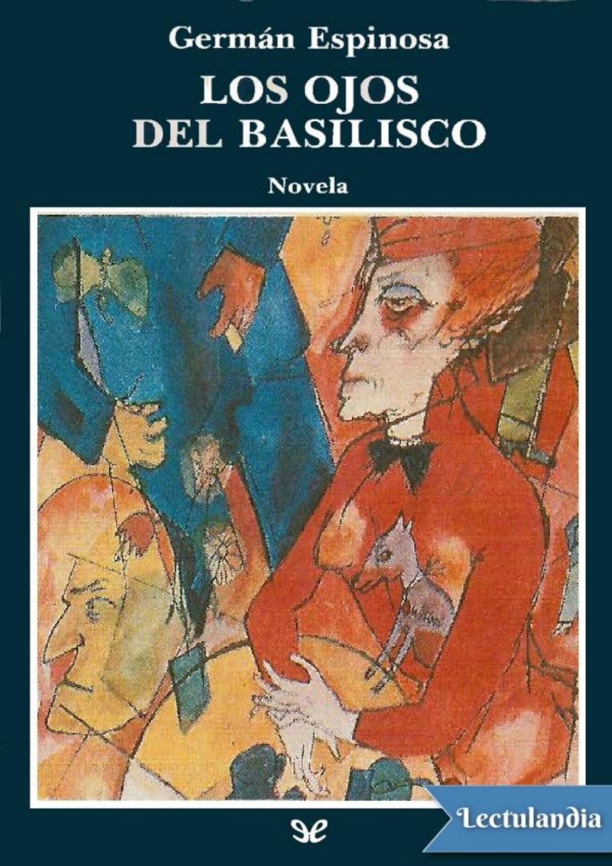 Los ojos del basilisco de Germán Espinosa, portada del libro