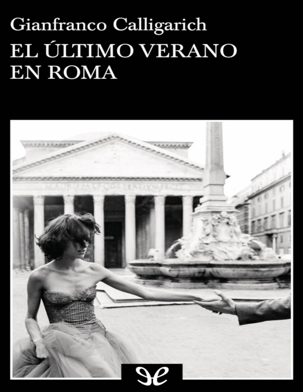 El último verano en Roma de Gianfranco Calligarich, portada del libro