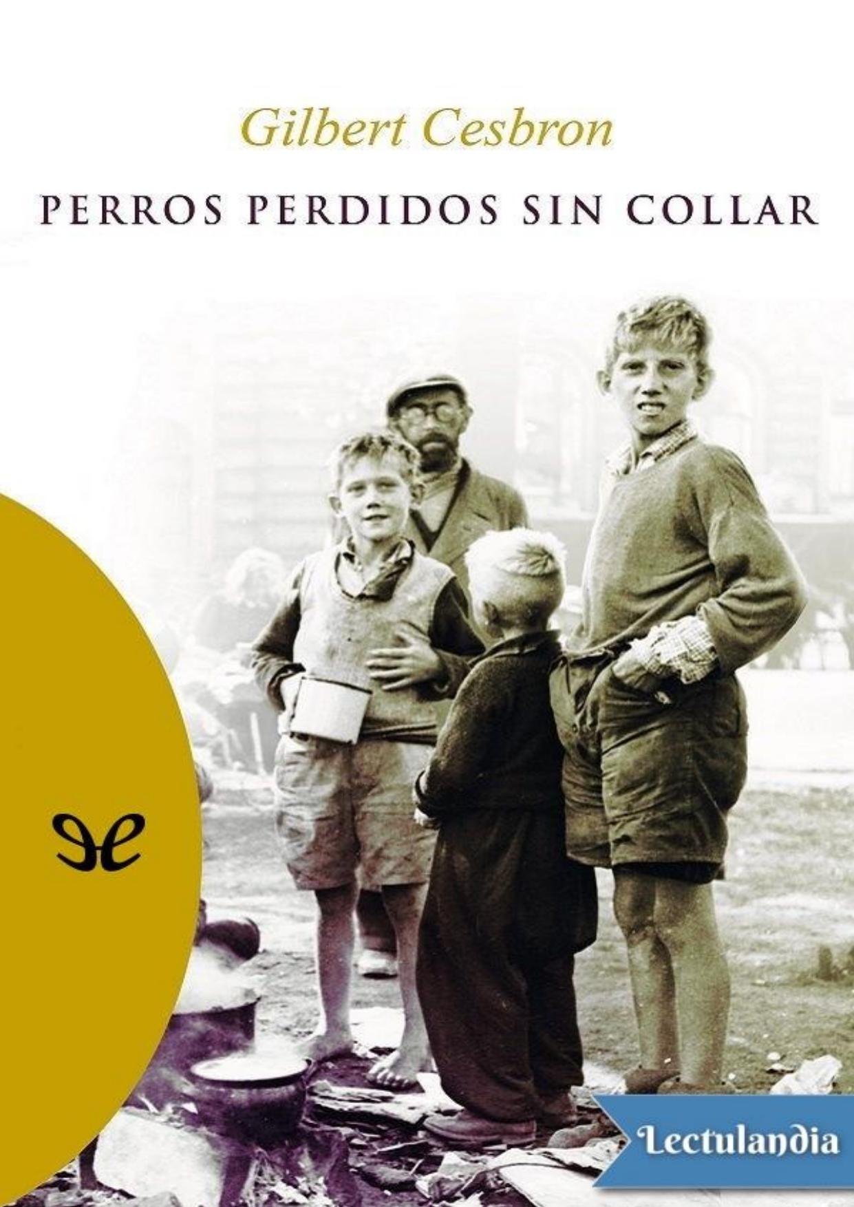 Perros perdidos sin collar de Gilbert Cesbron, portada del libro
