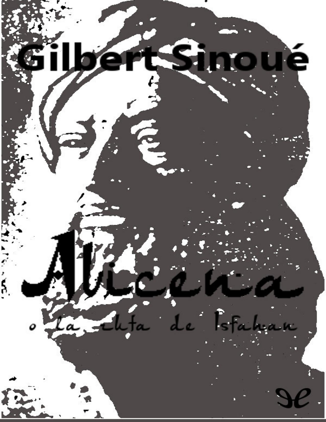 Avicena o la ruta de Isfahan de Gilbert Sinoué, portada del libro