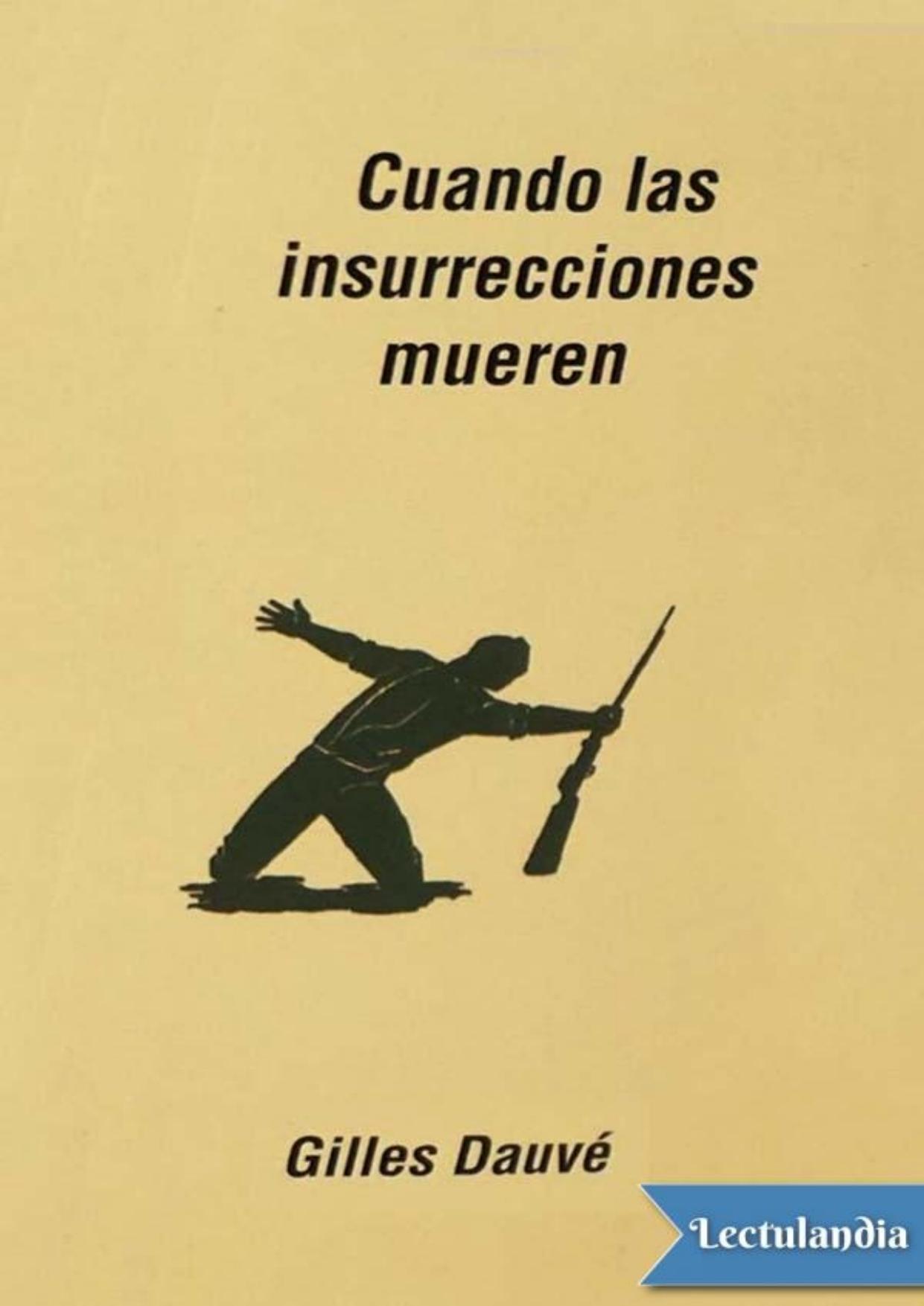 Cuando las insurrecciones mueren de Gilles Dauvé, portada del libro
