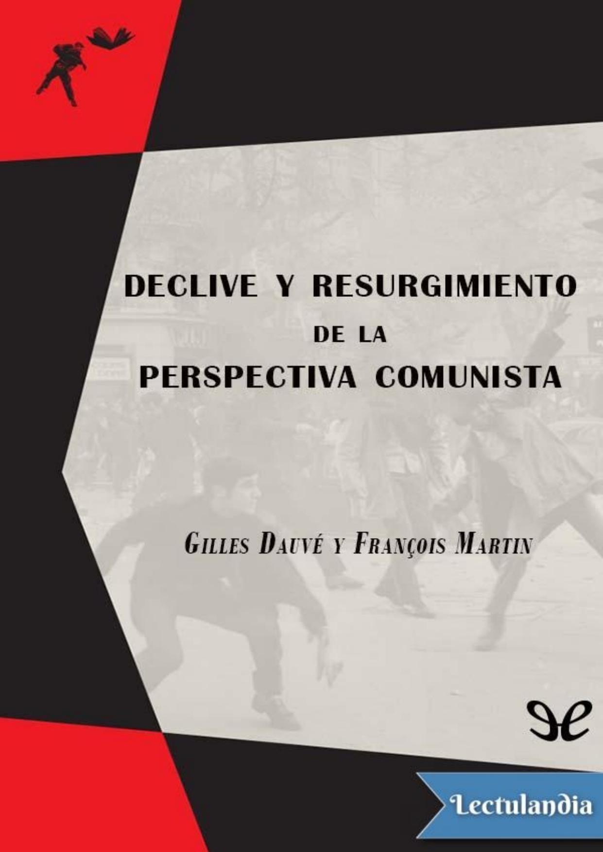 Declive y resurgimiento de la perspectiva comunista de Gilles Dauvé, portada del libro