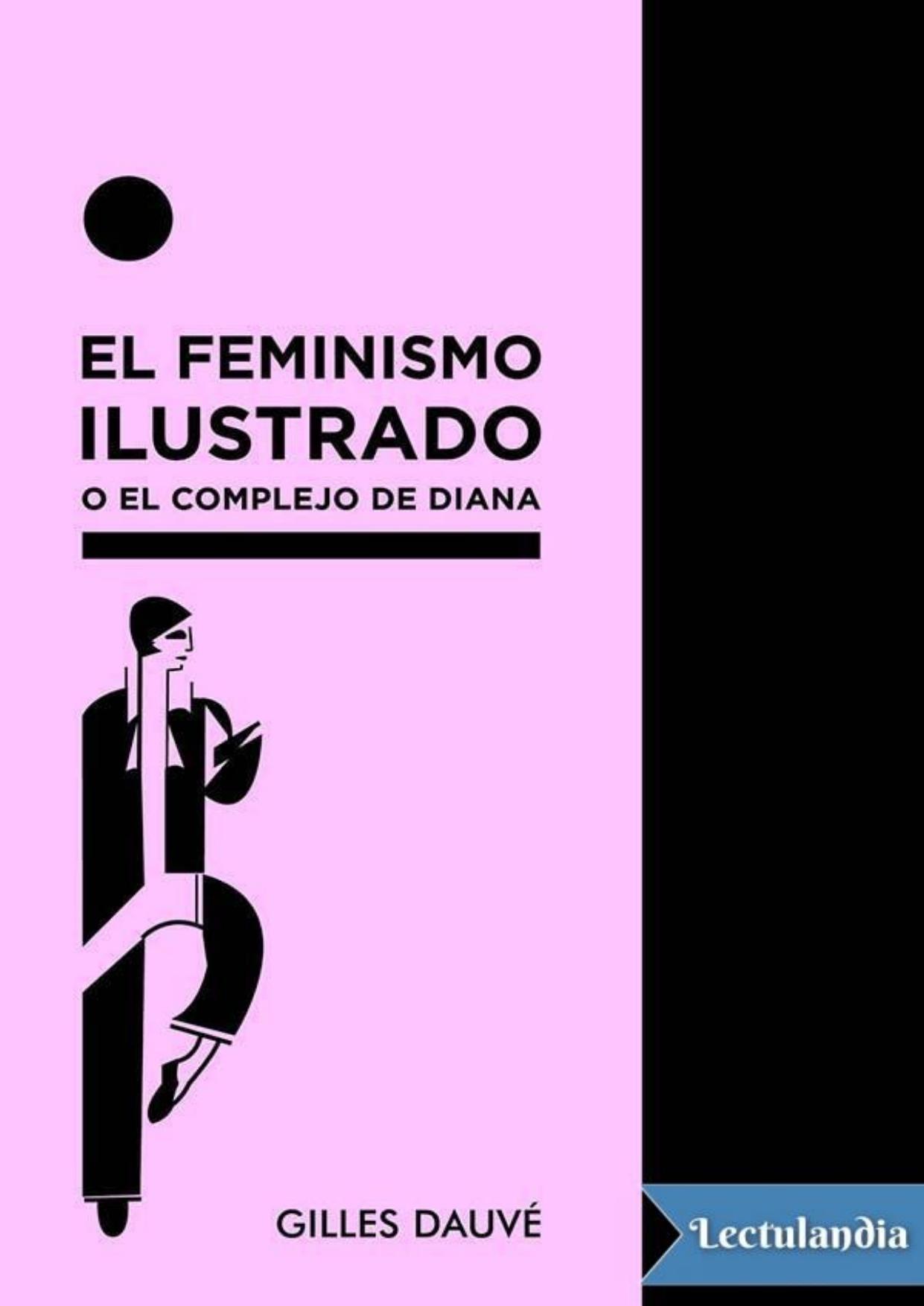 El feminismo ilustrado o el complejo de Diana de Gilles Dauvé, portada del libro