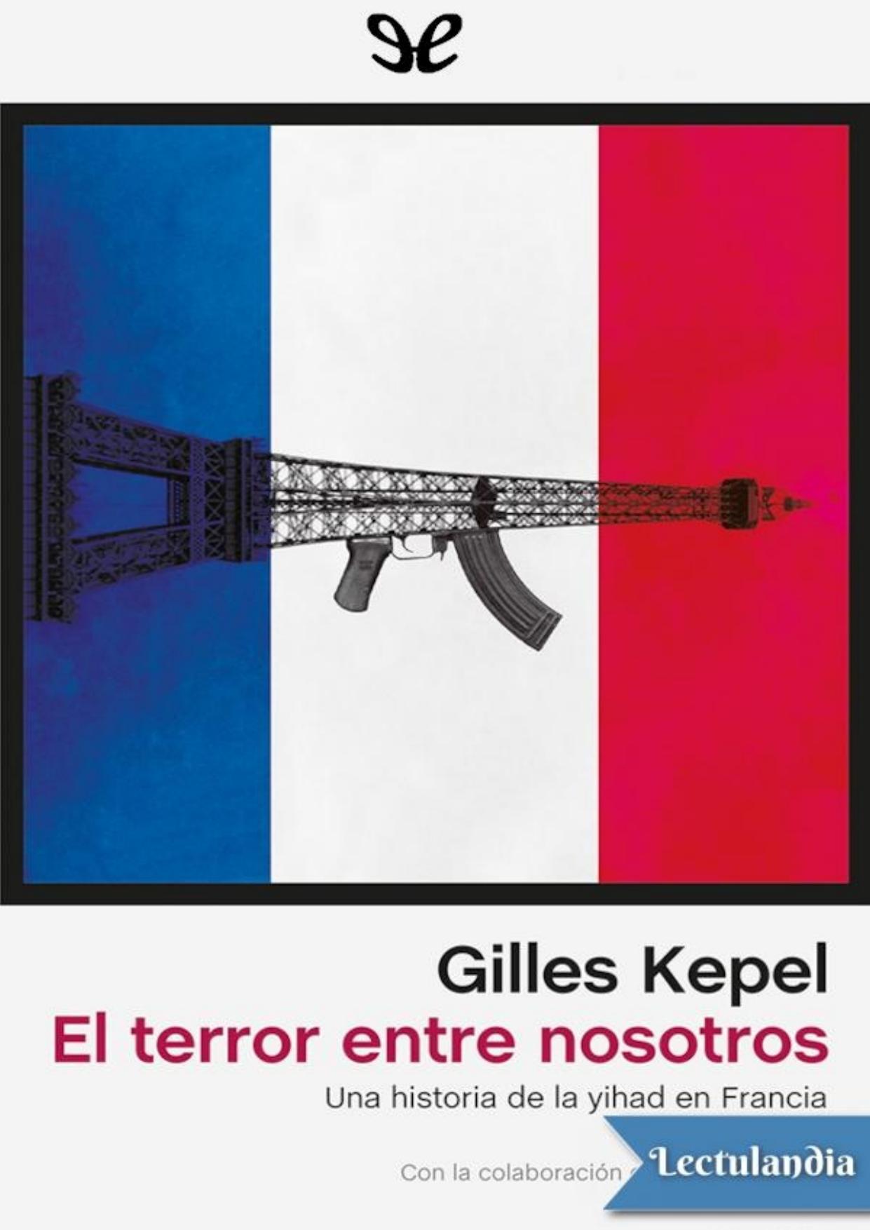 El terror entre nosotros de Gilles Kepel, portada del libro