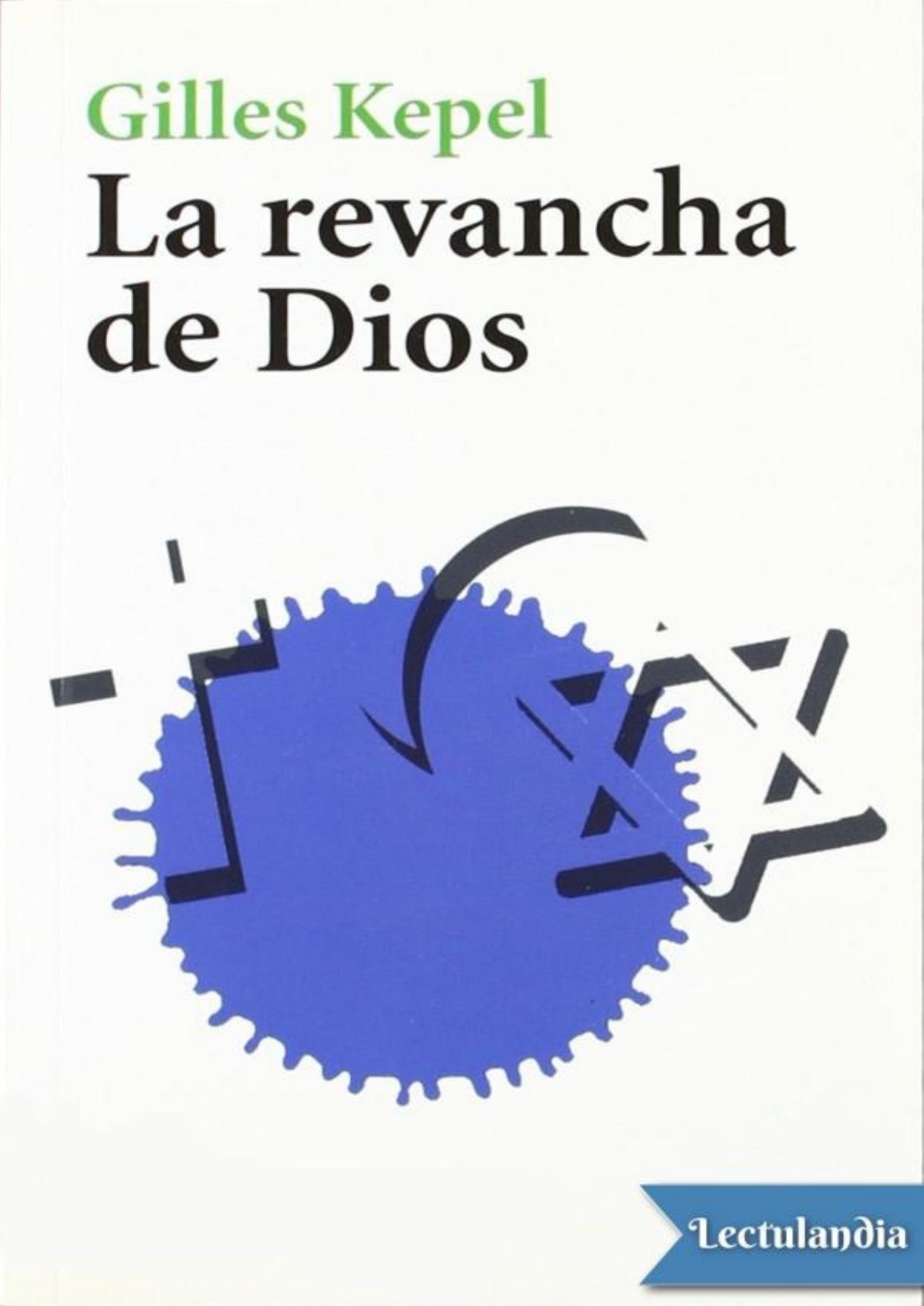 La revancha de Dios de Gilles Kepel, portada del libro