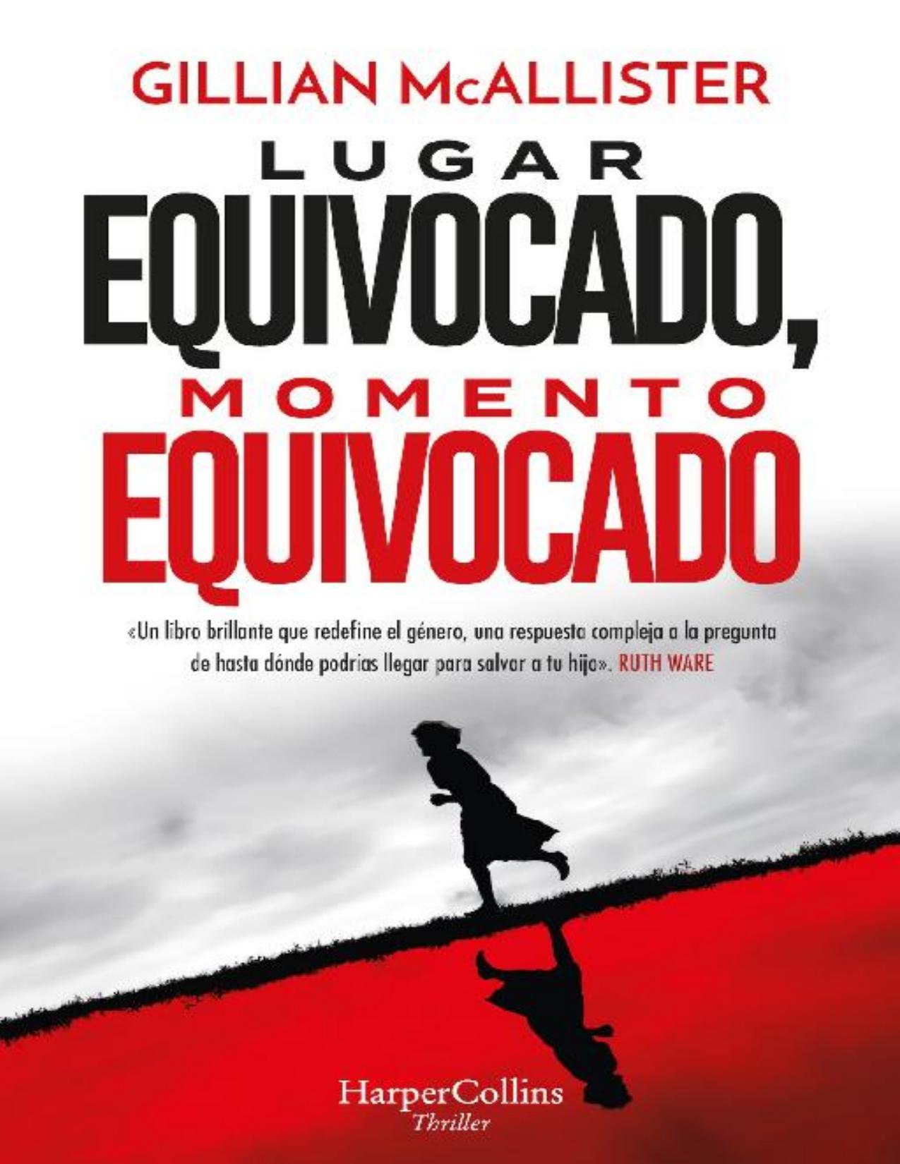 Lugar equivocado, momento equivocado de Gillian Mcallister, portada del libro