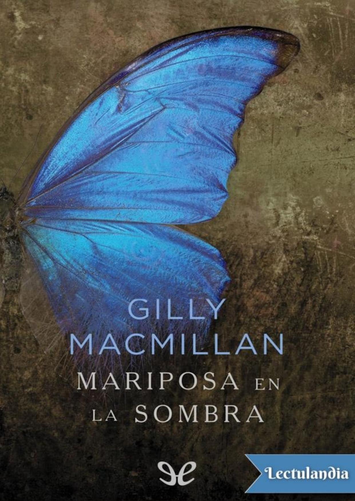 Mariposa en la sombra de Gilly Macmillan, portada del libro