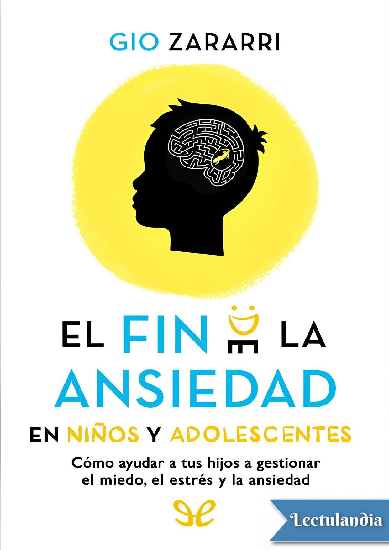 El fin de la ansiedad en niños y adolescentes de Gio Zararri, portada del libro