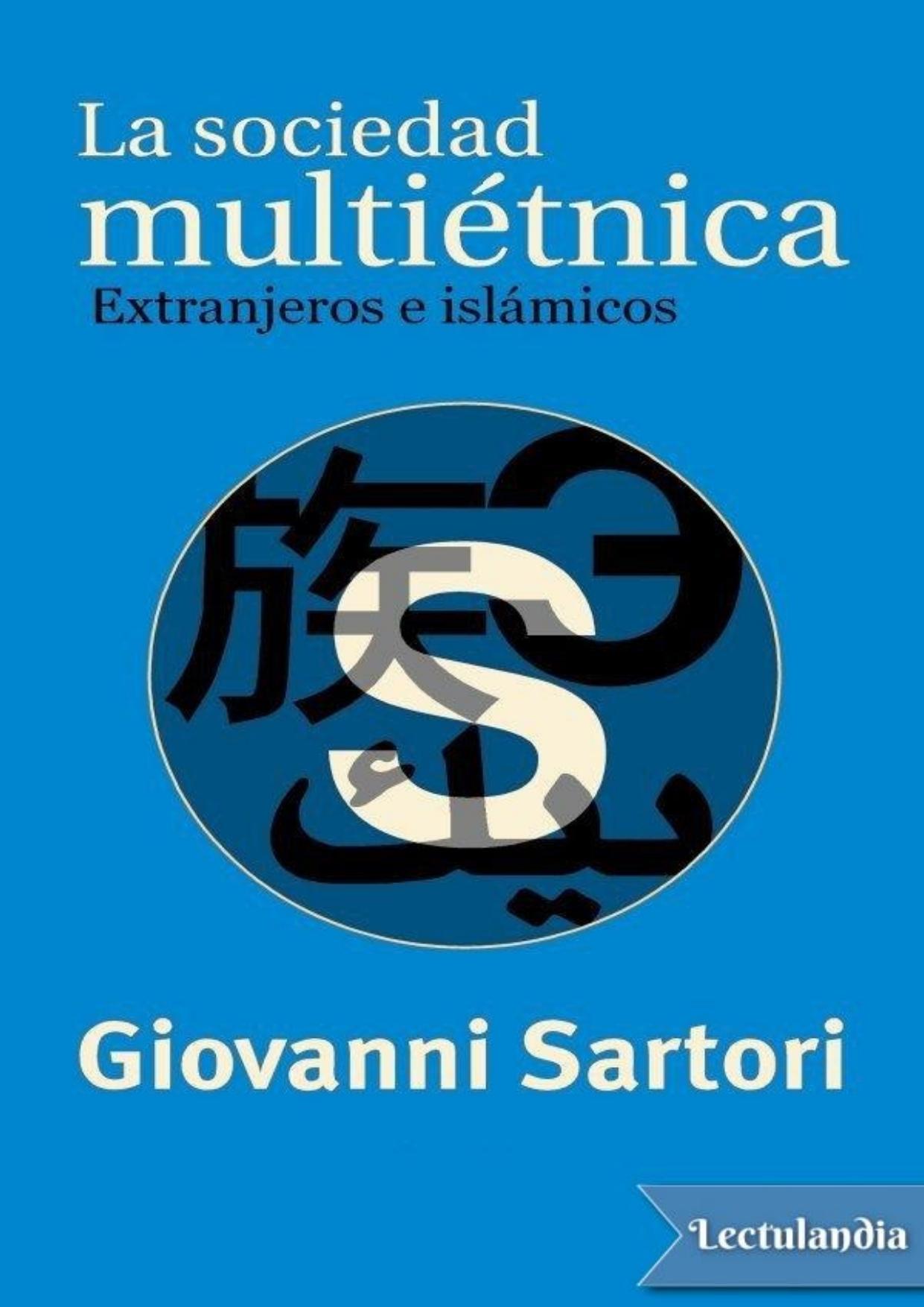 La sociedad multiétnica. Extranjeros e islámicos de Giovanni Sartori, portada del libro