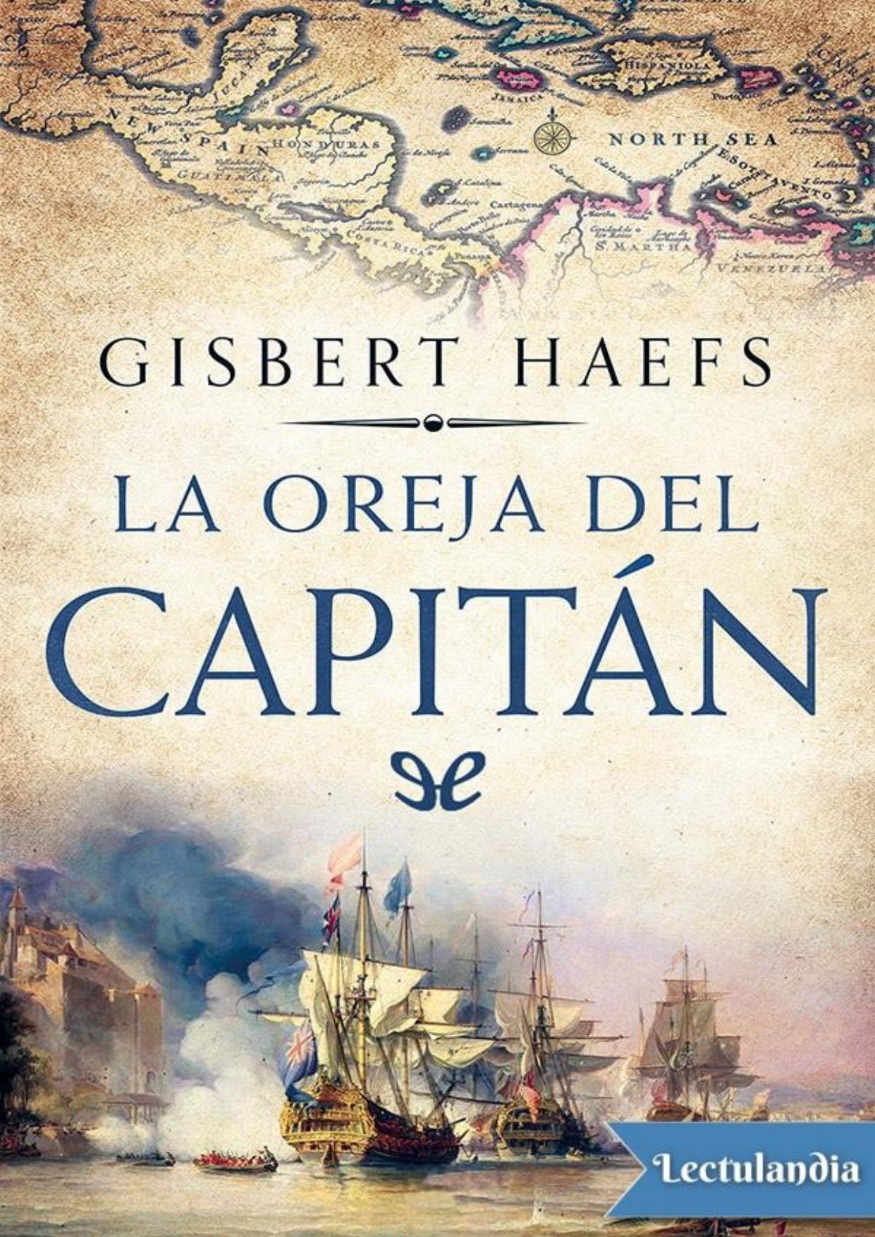 La oreja del capitán de Gisbert Haefs, portada del libro