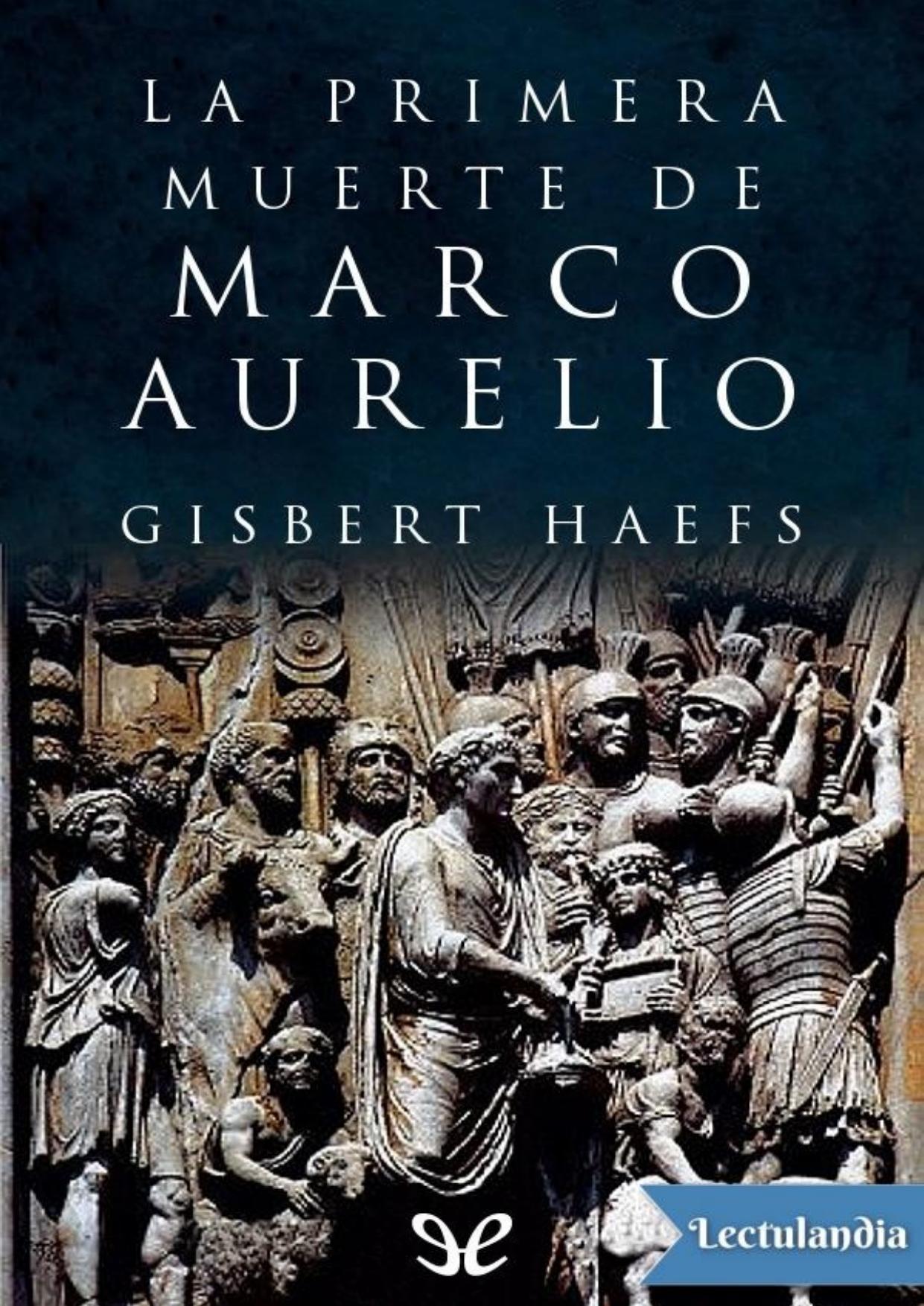 La primera muerte de Marco Aurelio de Gisbert Haefs, portada del libro
