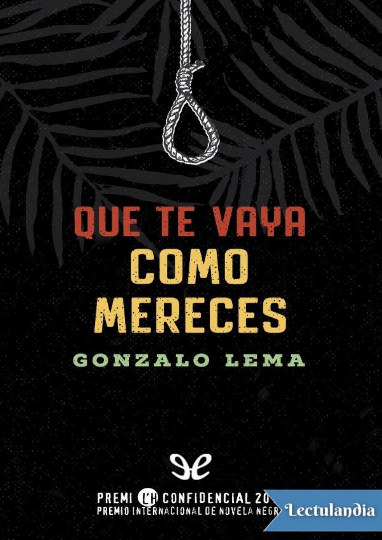 Que te vaya como mereces de Gonzalo Lema, portada del libro