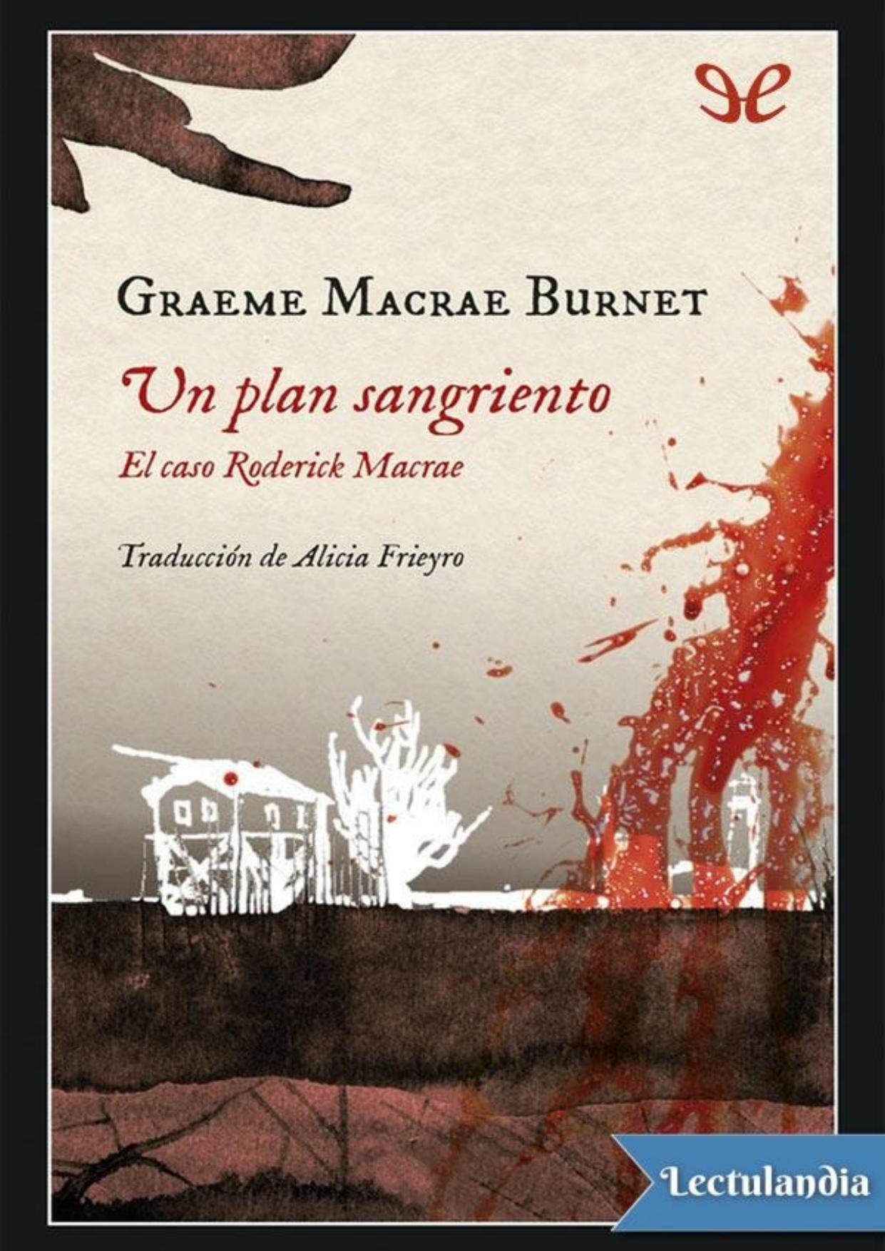 Un plan sangriento. El caso Roderick Macrae de Graeme Macrae Burnet, portada del libro