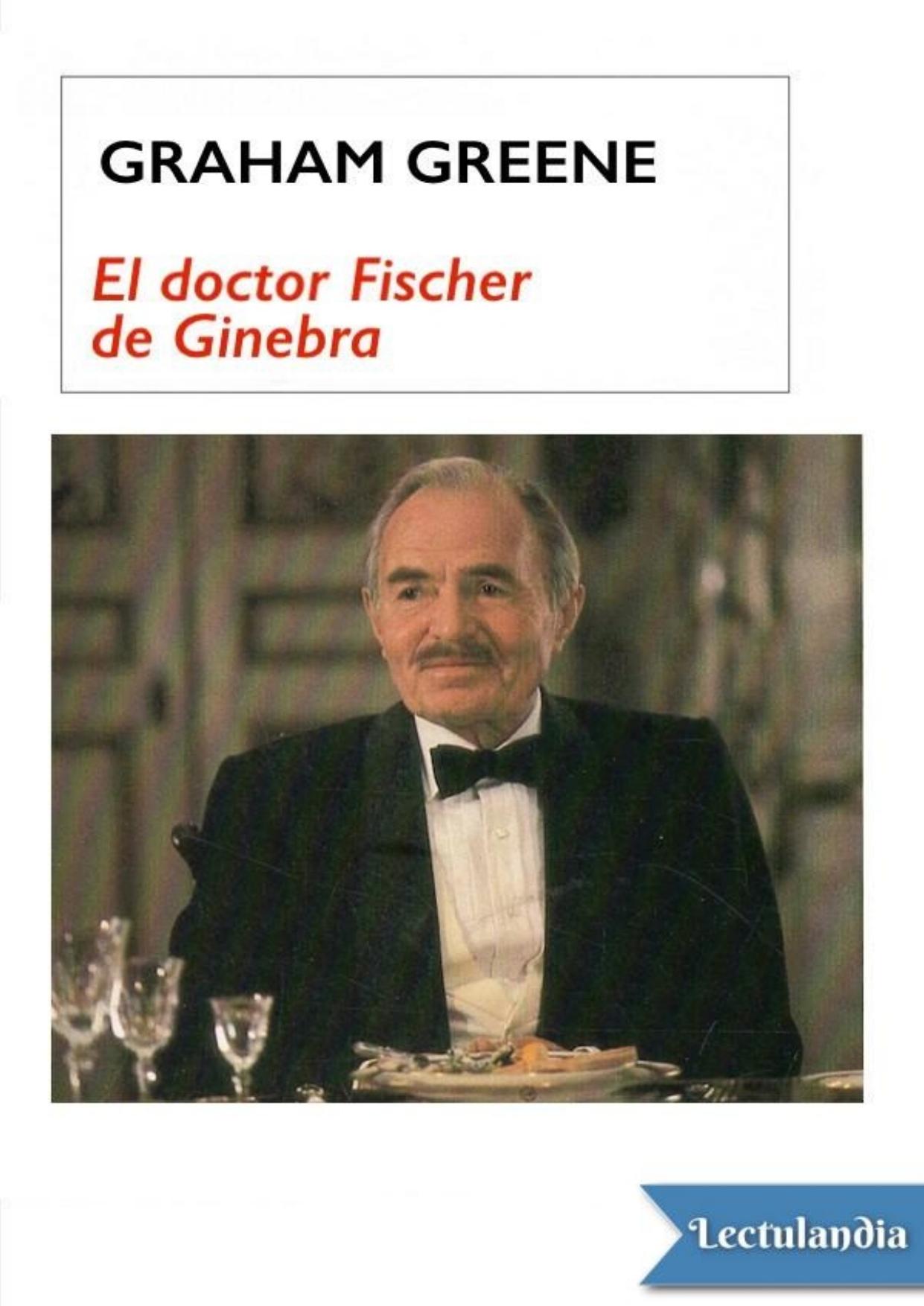 El doctor Fischer de Ginebra de Graham Greene, portada del libro