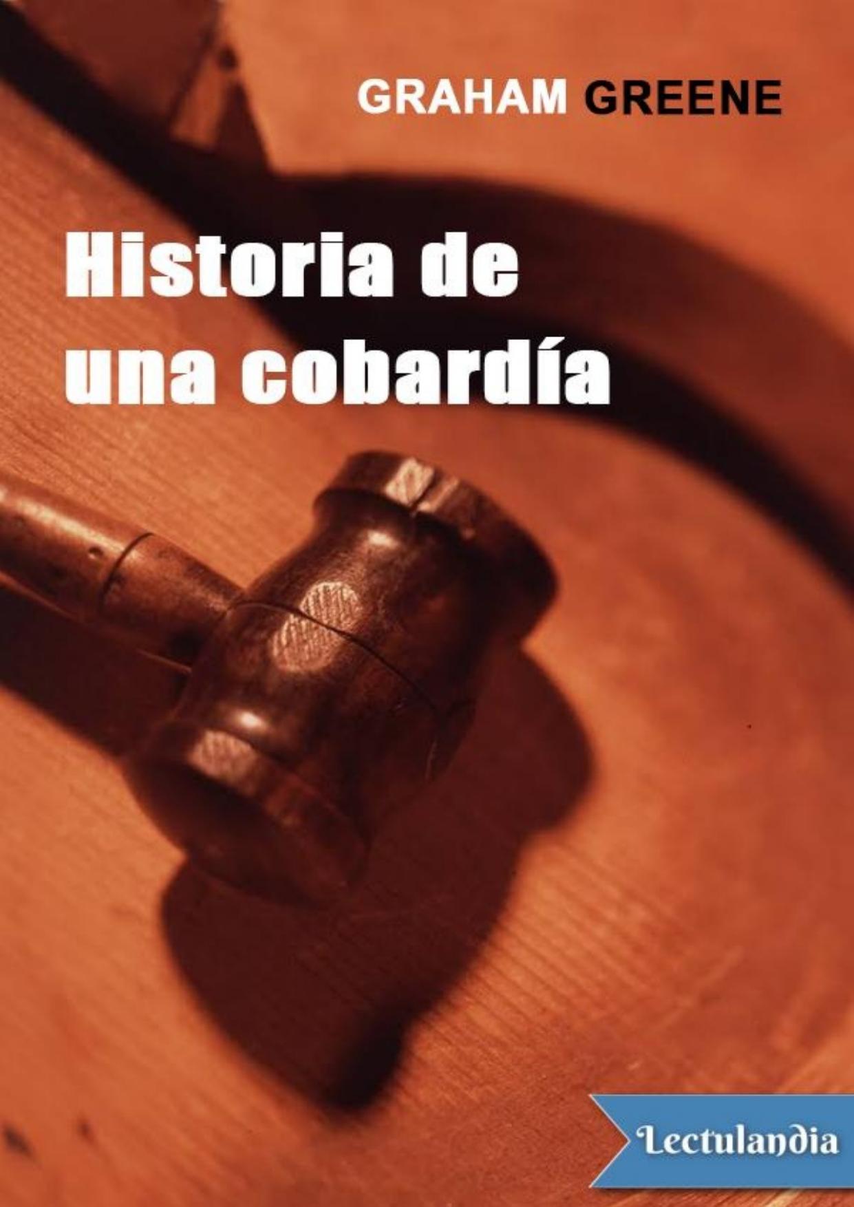 Historia de una cobardía de Graham Greene, portada del libro