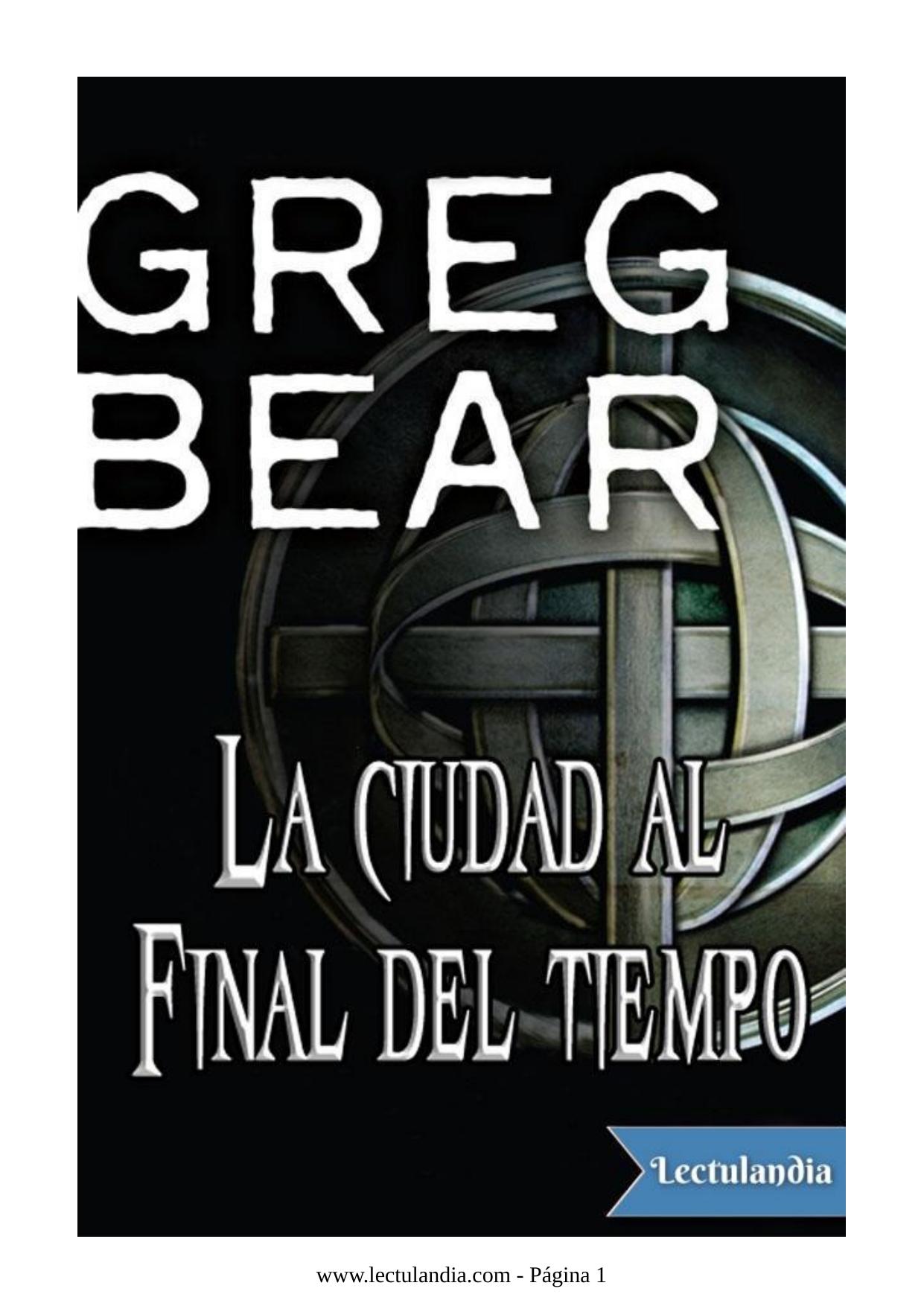 La ciudad al final del tiempo de Greg Bear, portada del libro