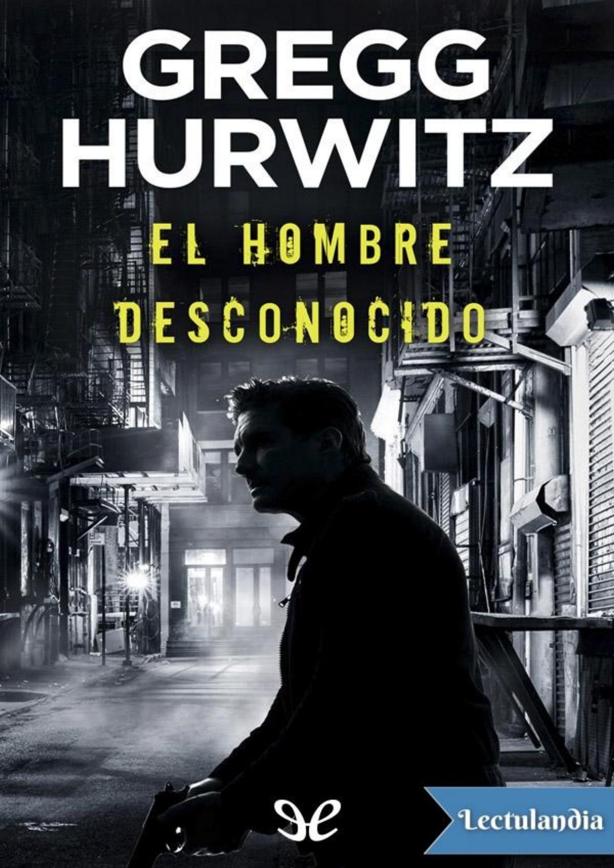 El hombre desconocido de Gregg Hurwitz, portada del libro