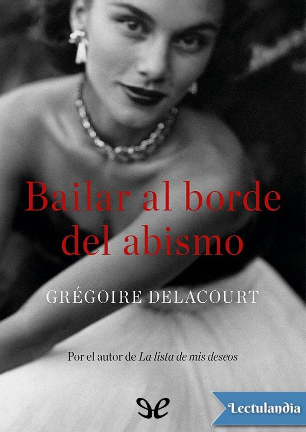 Bailar al borde del abismo de Grégoire Delacourt, portada del libro