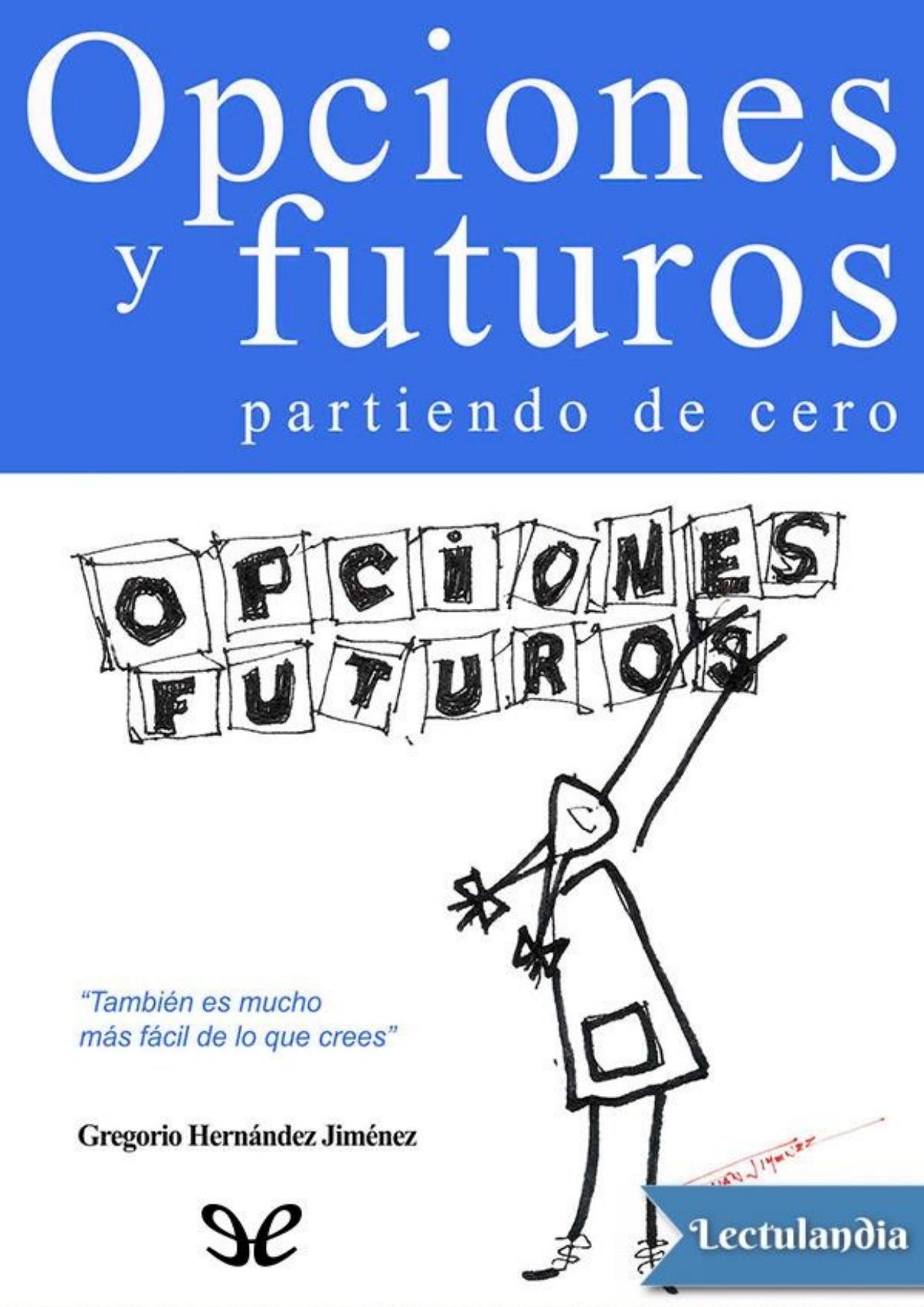 Opciones y futuros partiendo de cero de Gregorio Hernández Jiménez, portada del libro