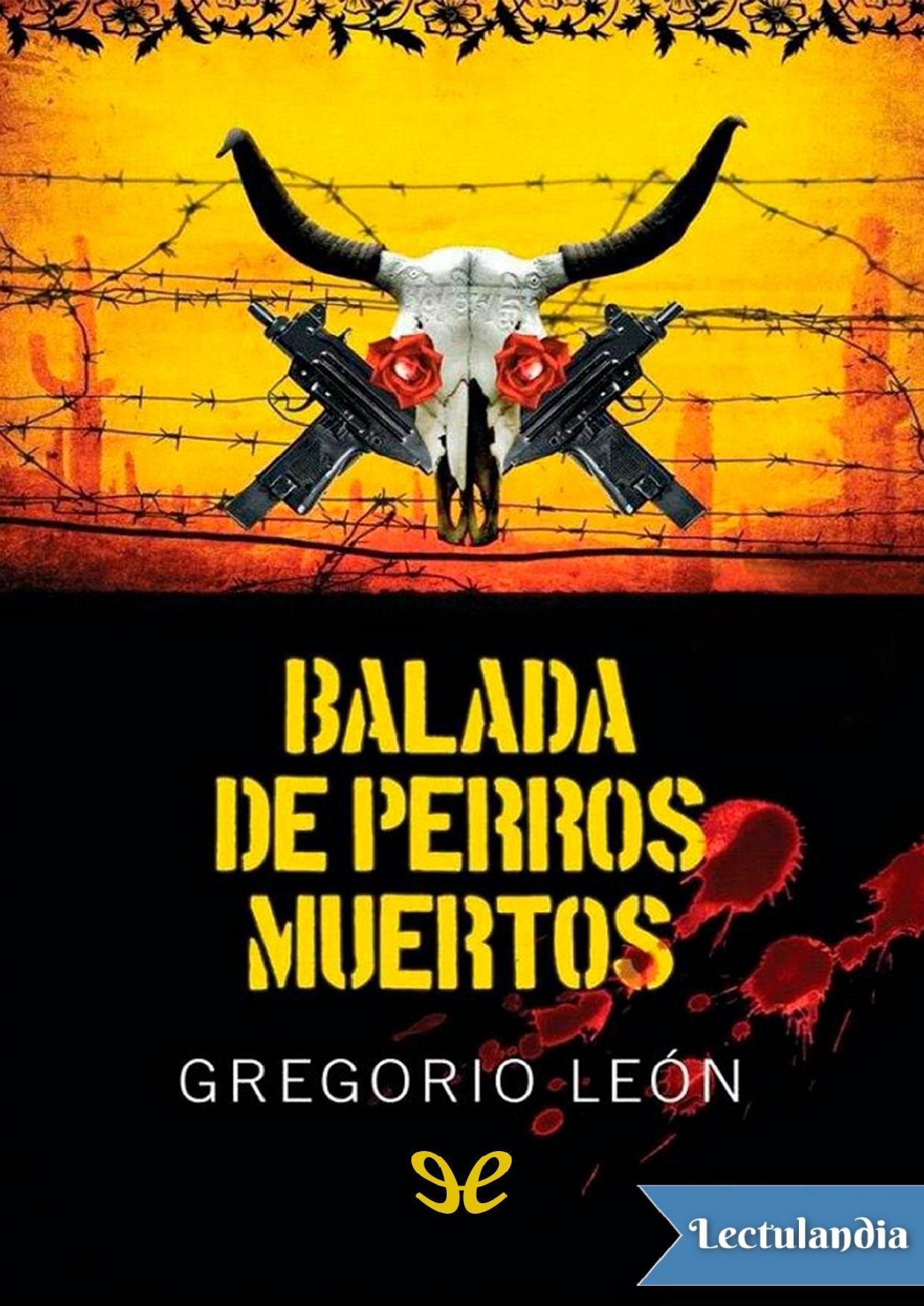 Balada de perros muertos de Gregorio León, portada del libro