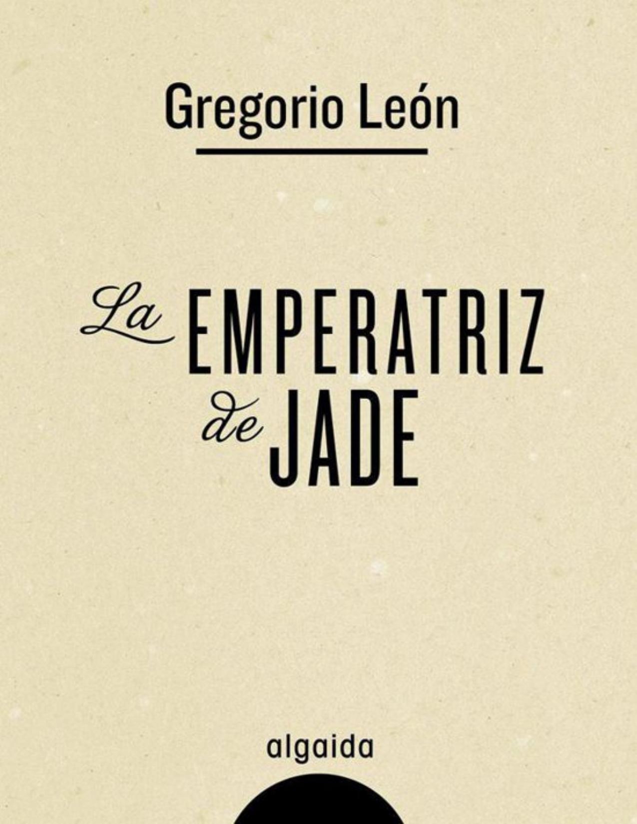 La Emperatriz De Jade de Gregorio León, portada del libro
