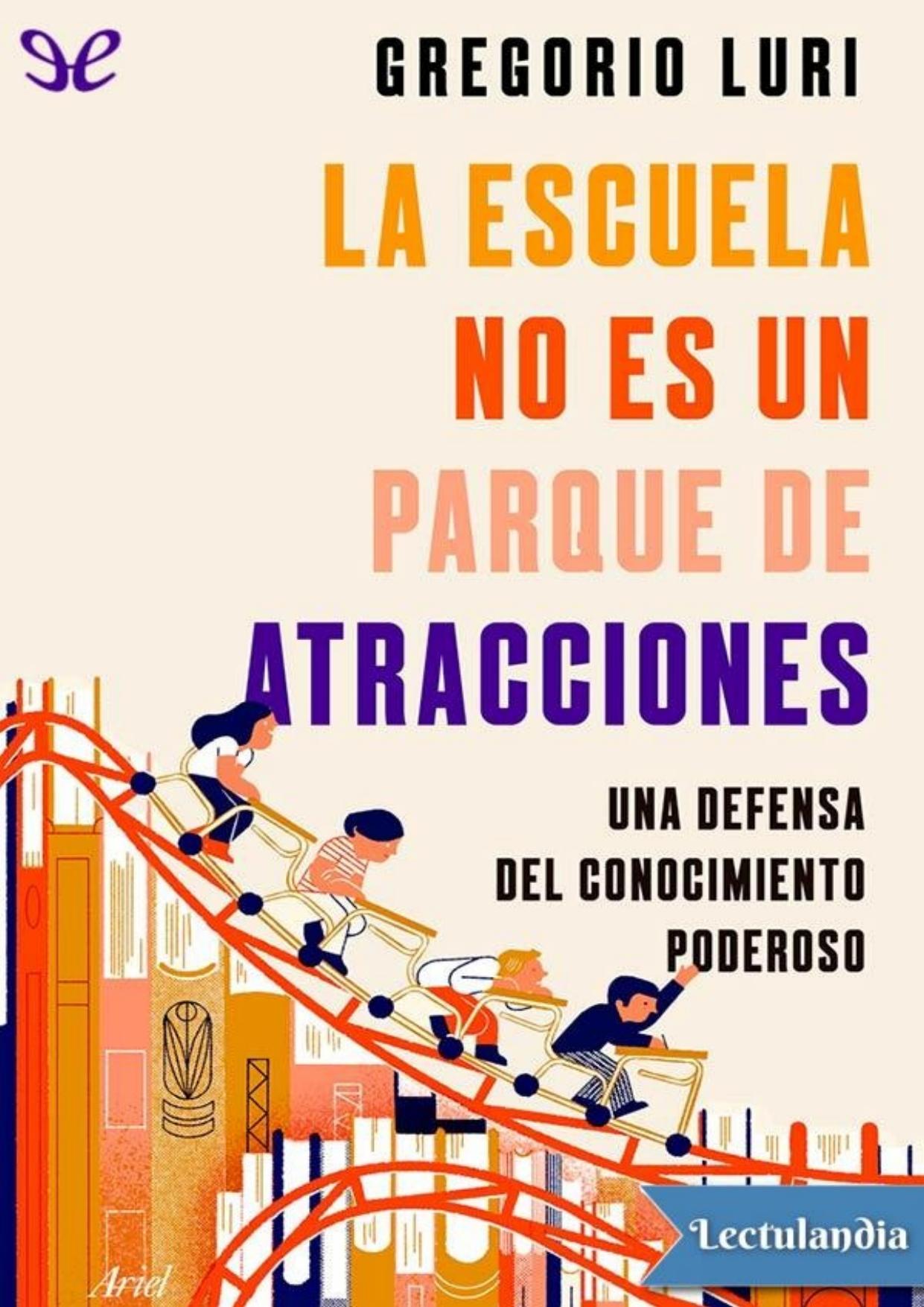 La escuela no es un parque de atracciones de Gregorio Luri, portada del libro