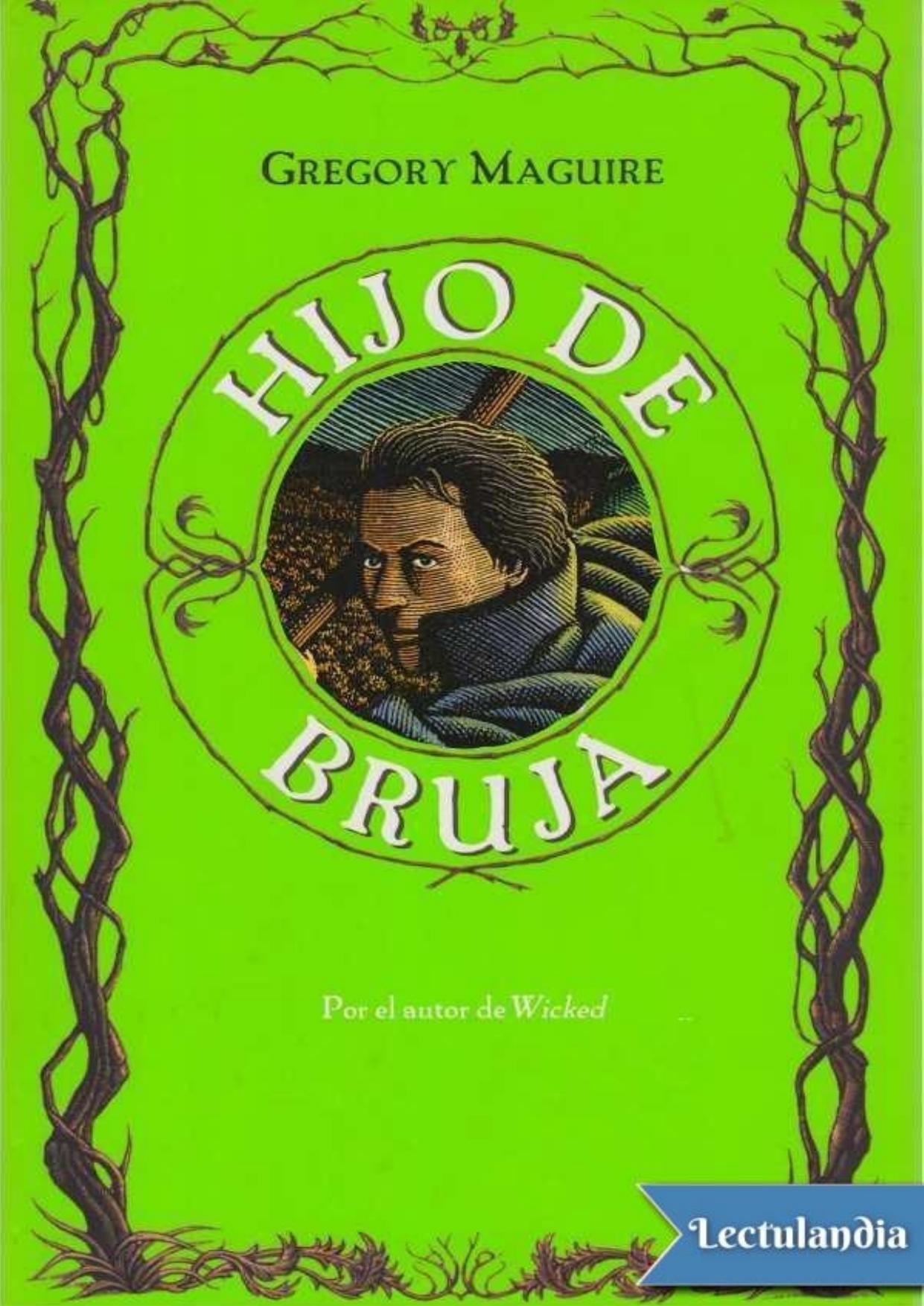 Hijo de bruja de Gregory Maguire, portada del libro