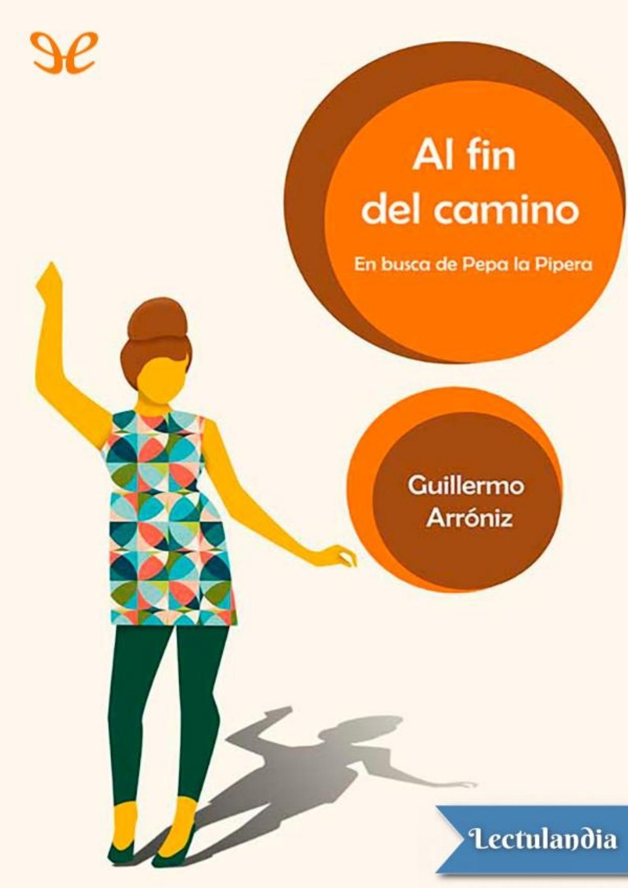 Al fin del camino de Guillermo Arróniz, portada del libro