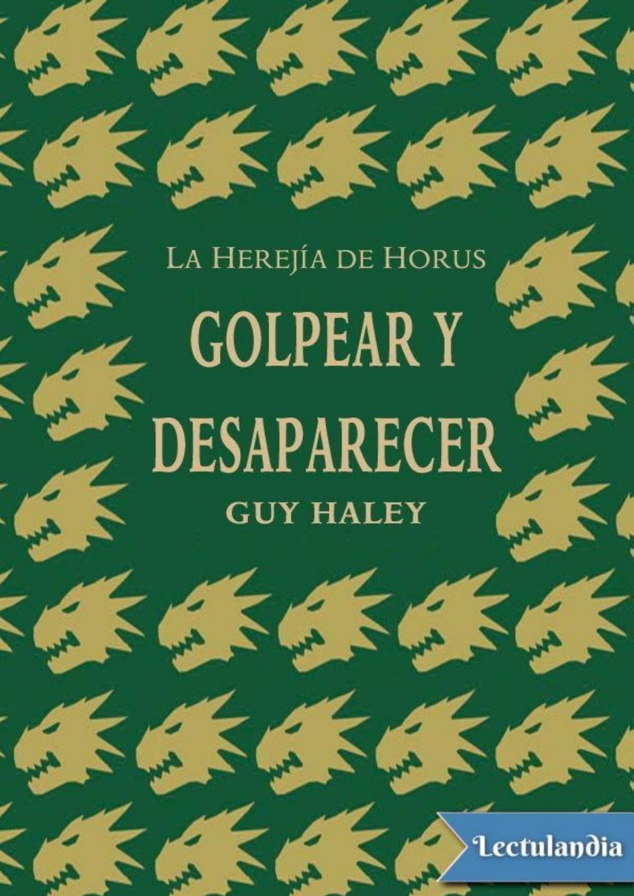 Golpear y desaparecer de Guy Haley, portada del libro