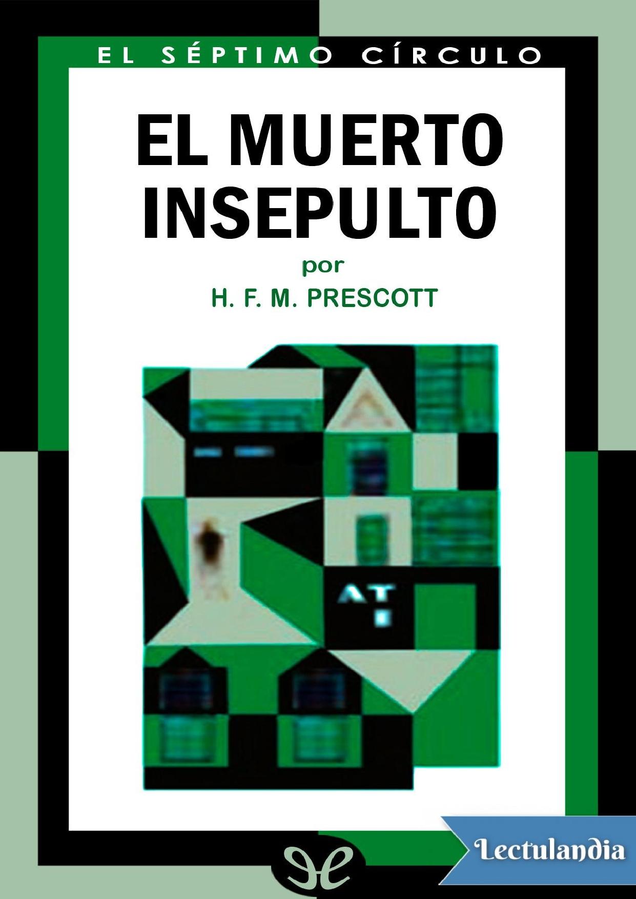 El muerto insepulto de H. F. M. Prescott, portada del libro