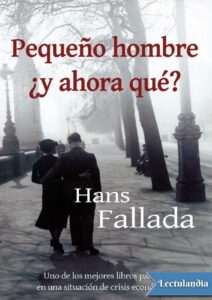Portada de Pequeño hombre ¿y ahora qué?