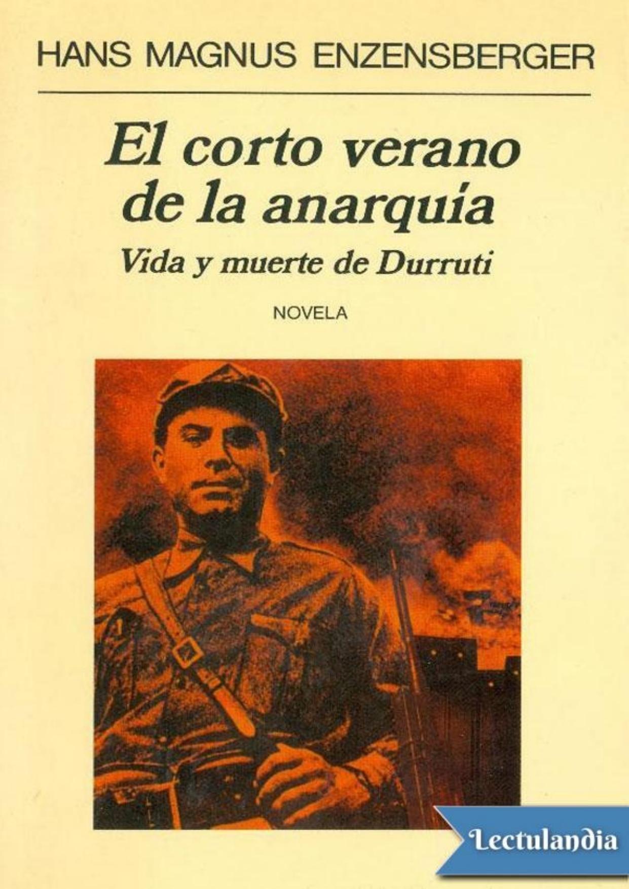 El corto verano de la anarquía. Vida y muerte de Durruti de Hans Magnus Enzensberger, portada del libro