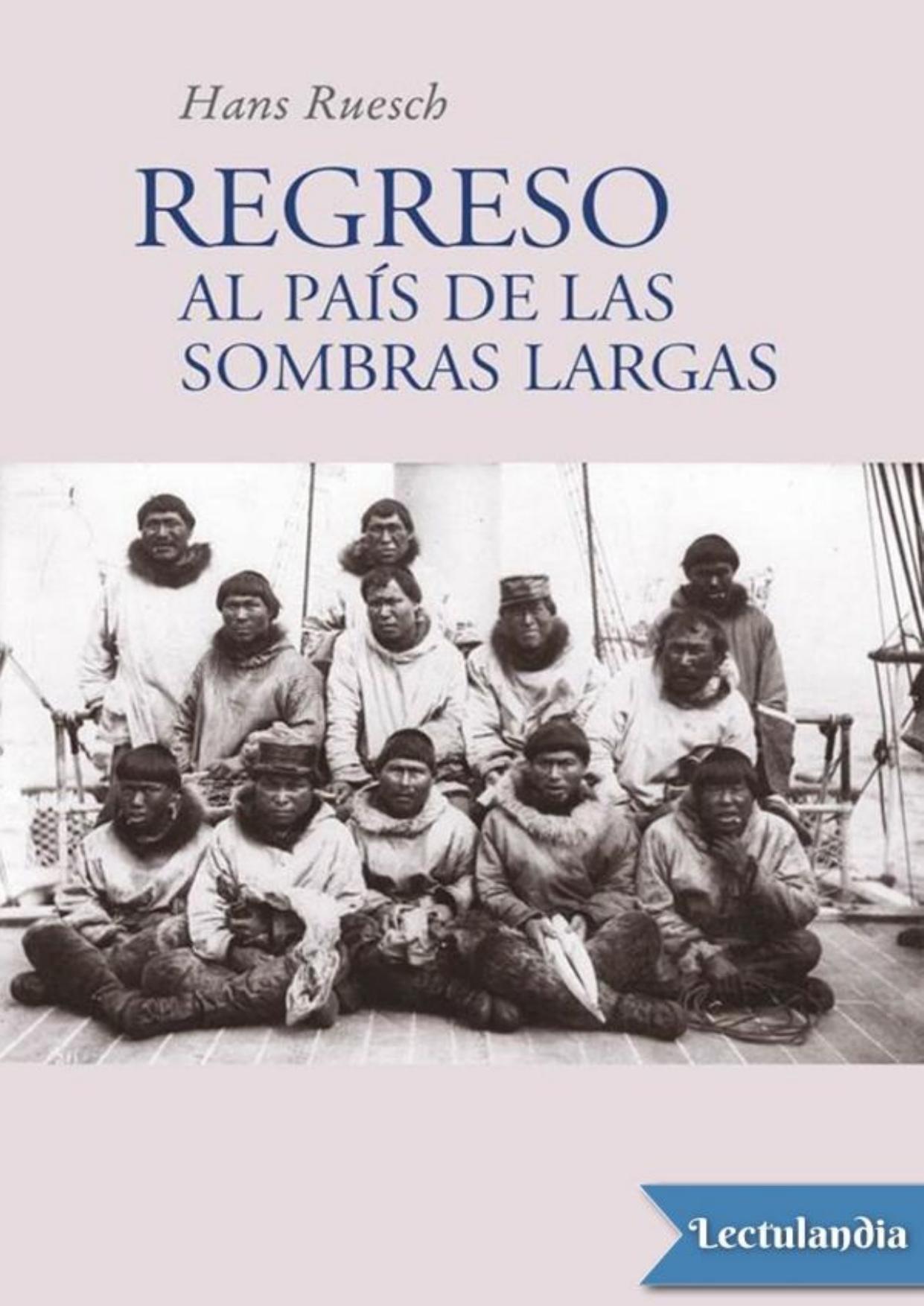Regreso al país de las sombras largas de Hans Ruesch, portada del libro