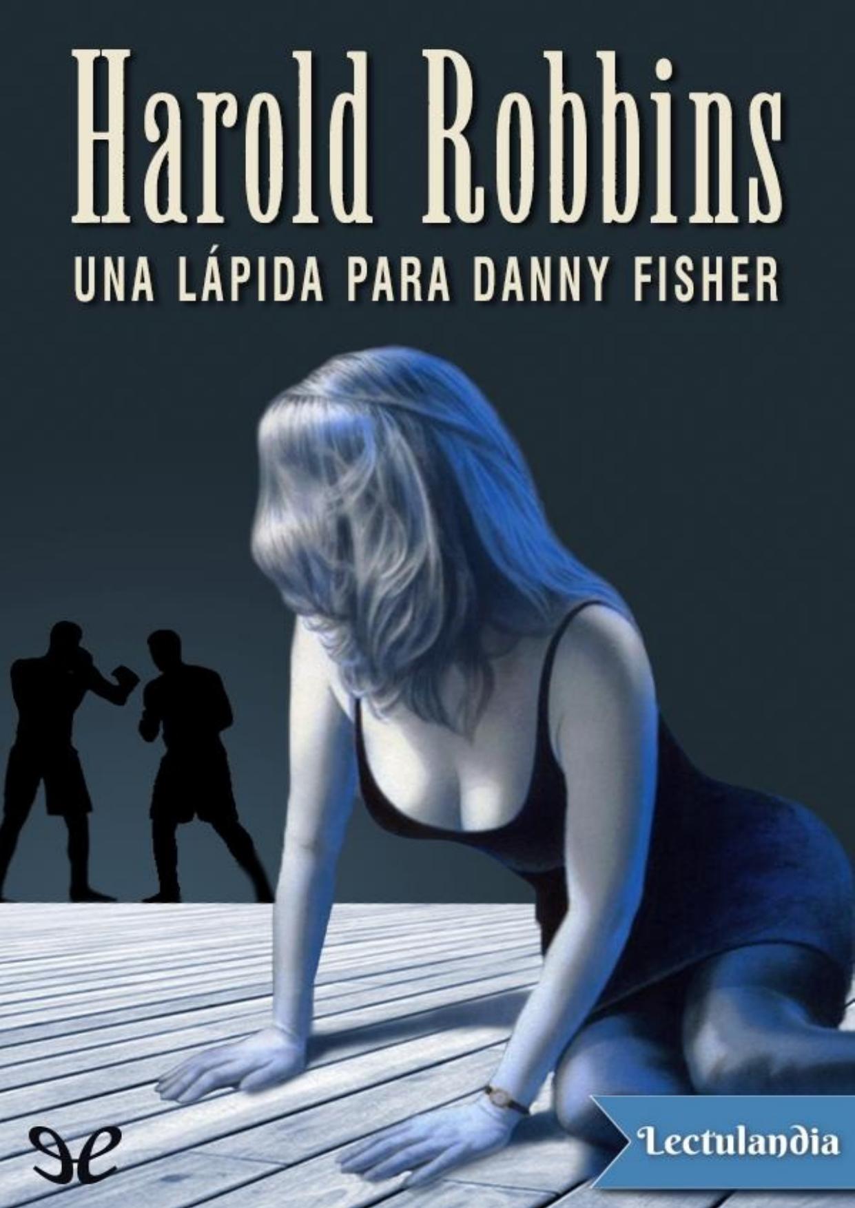 Una lápida para Danny Fisher de Harold Robbins, portada del libro